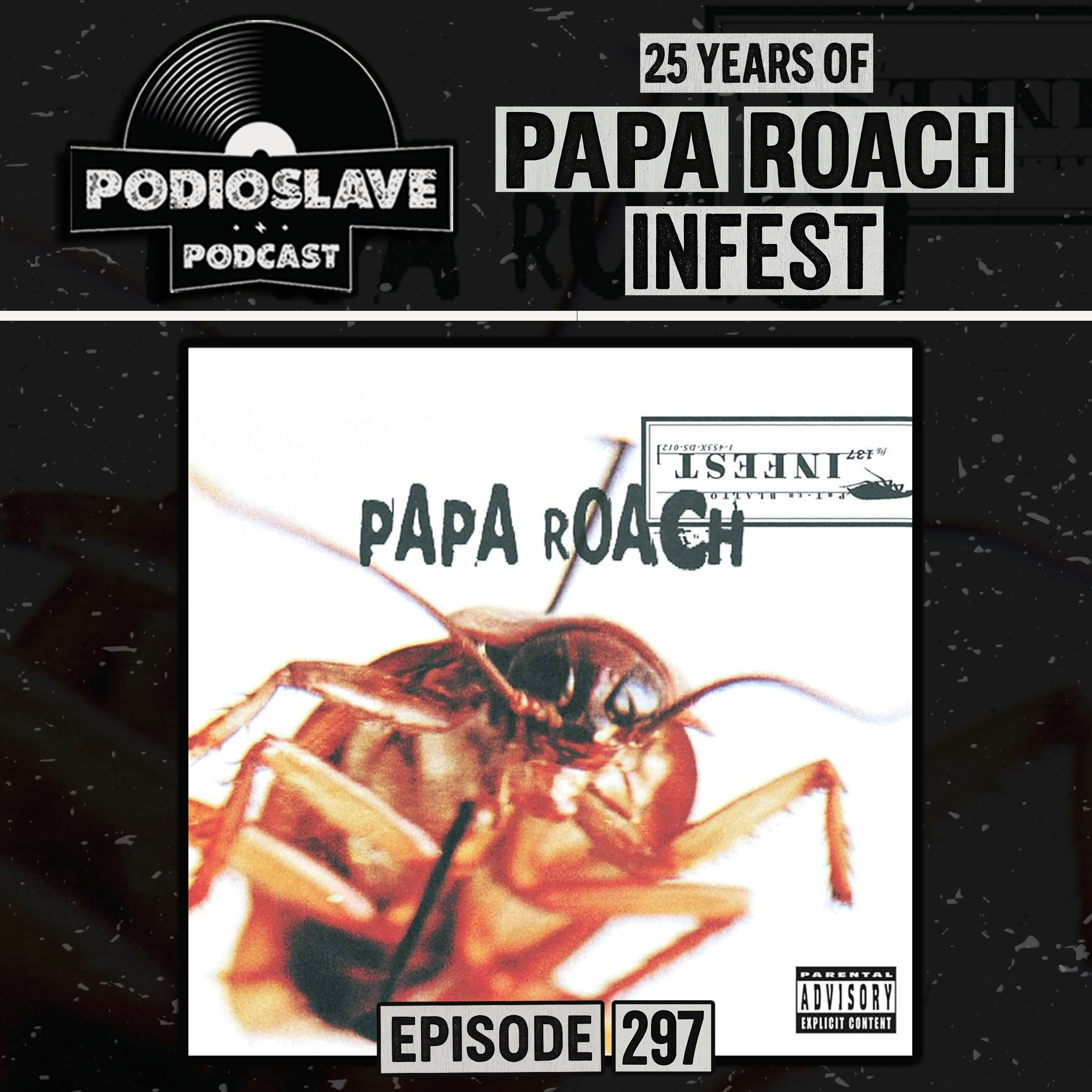 Ep 297: 25 Years of Papa Roach - Infest