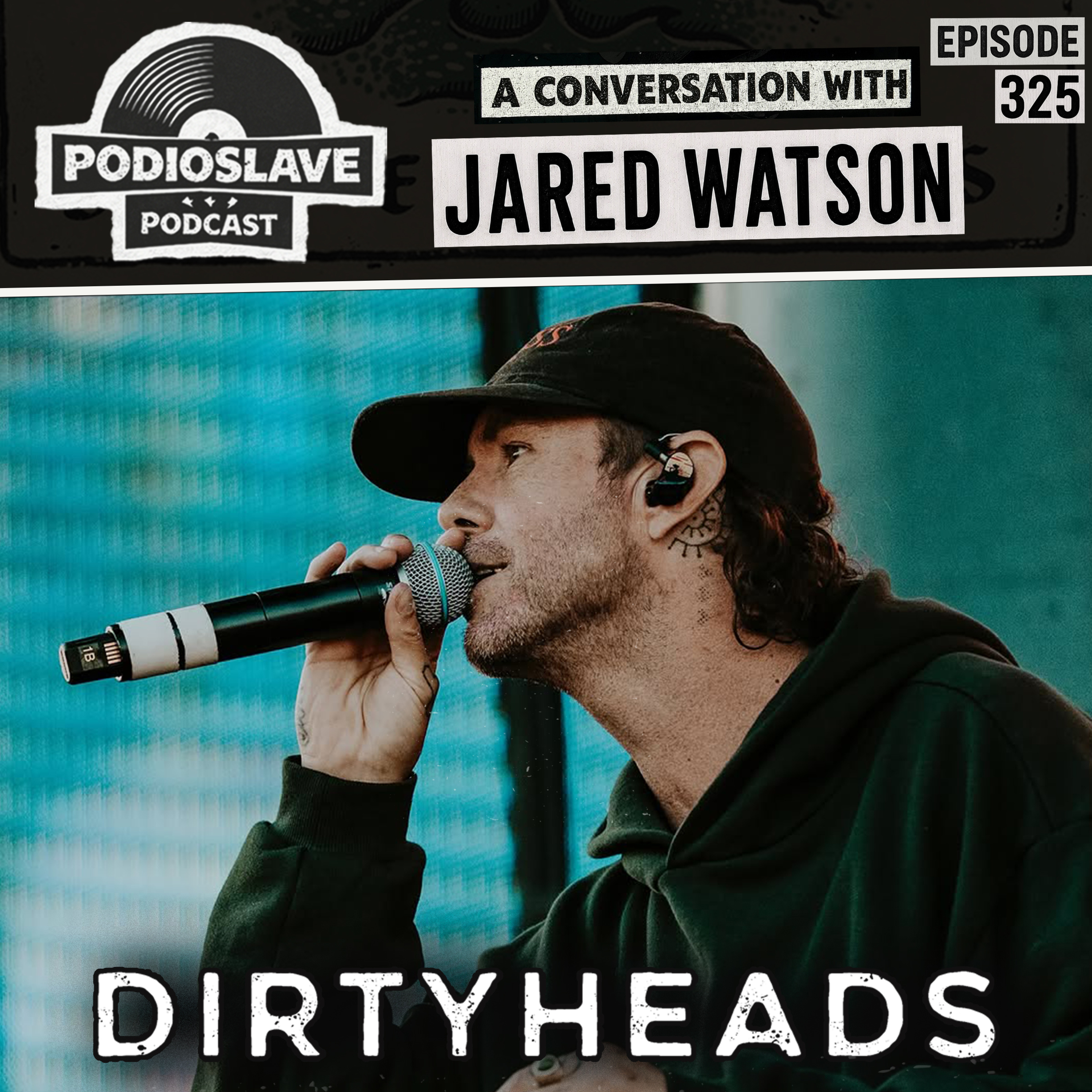 Ep 325: A Conversation with Jared Watson of Dirty Heads Ep 325: A Conversation with Jared Watson of Dirty Heads