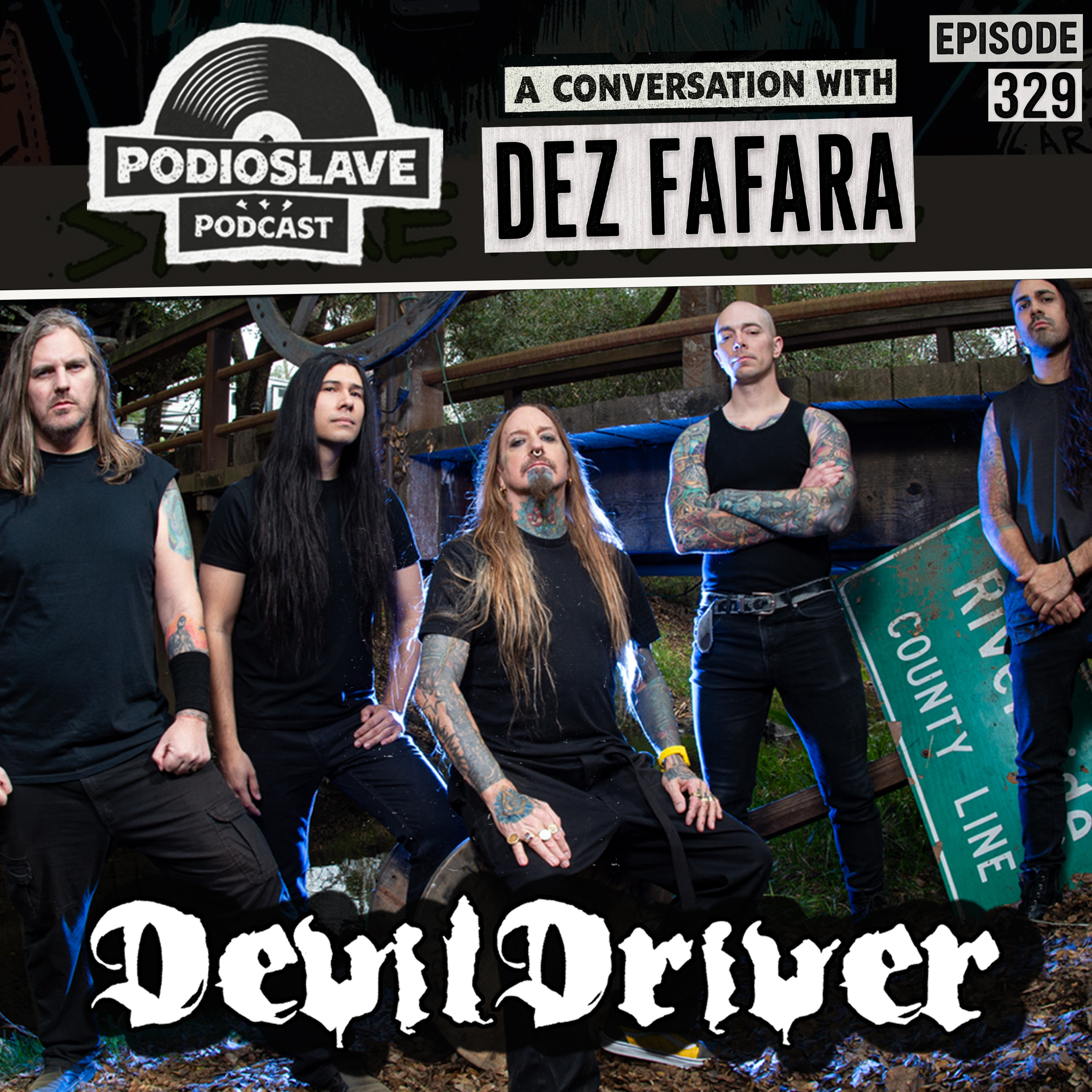 Ep 329: A Conversation with Dez Fafara (DevilDriver, Coal Chamber) Ep 329: A Conversation with Dez Fafara (DevilDriver, Coal Chamber)