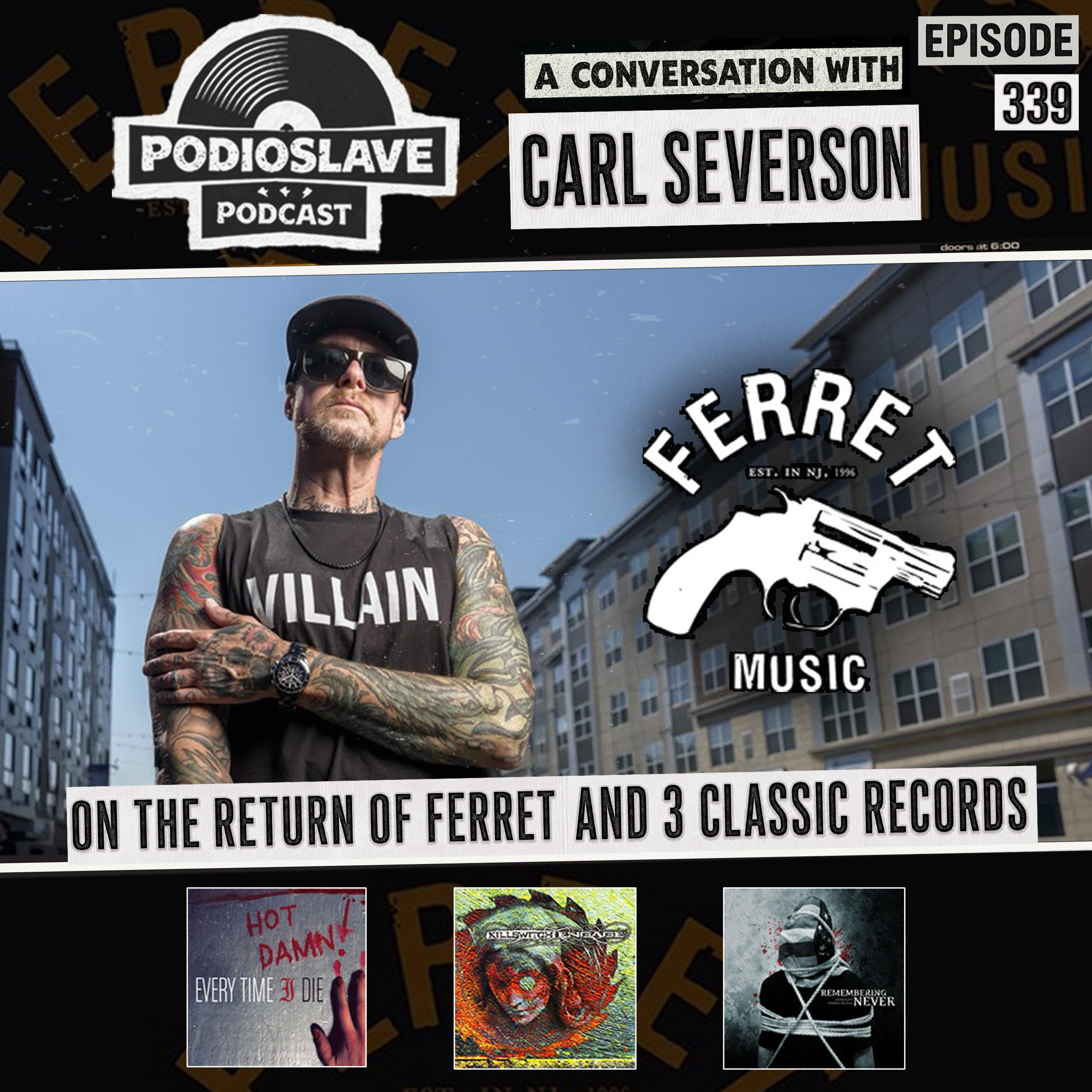 Ep 339: A Conversation with Carl Severson of Ferret Music