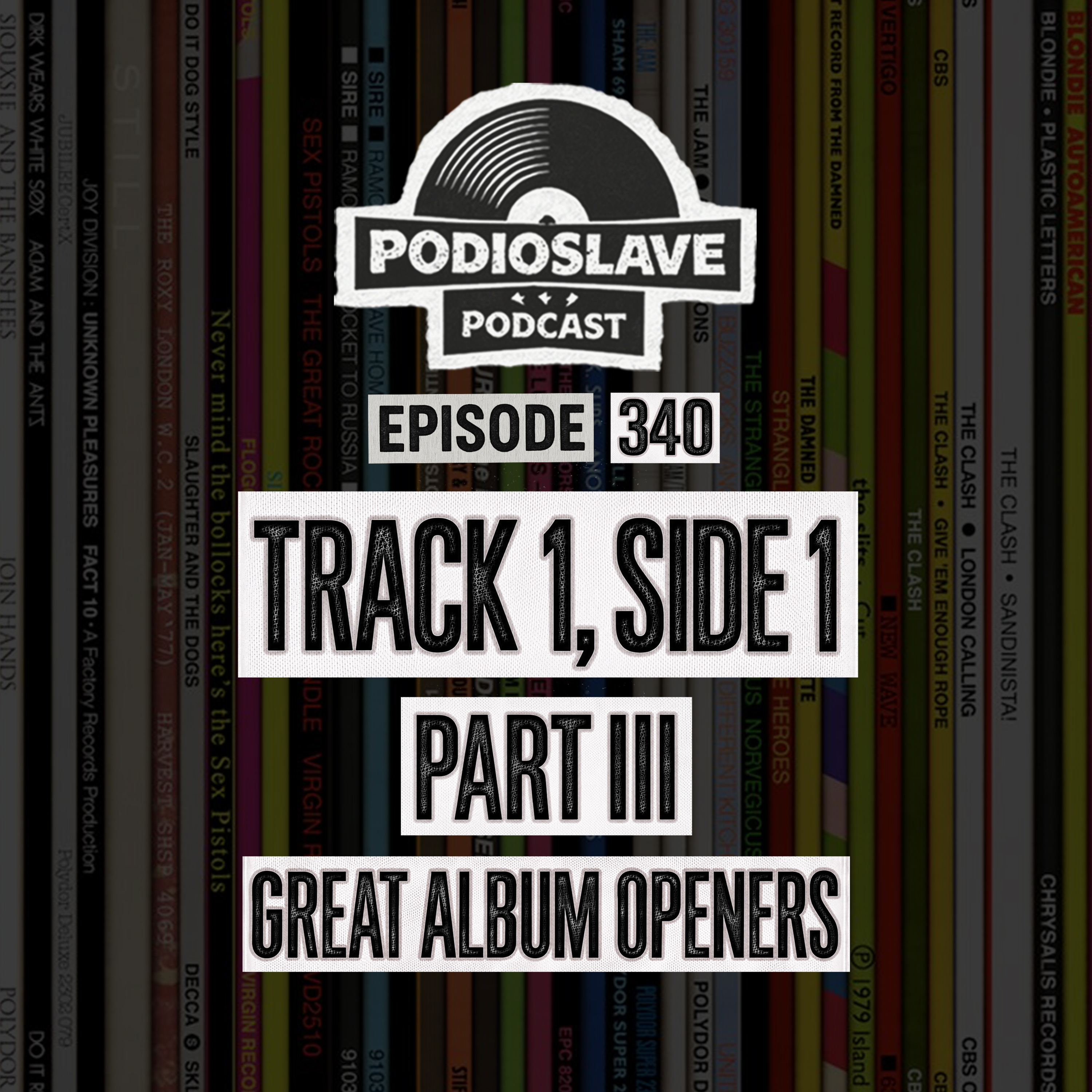 Ep 340: Track 1, Side 1 III (Great Album Openers)