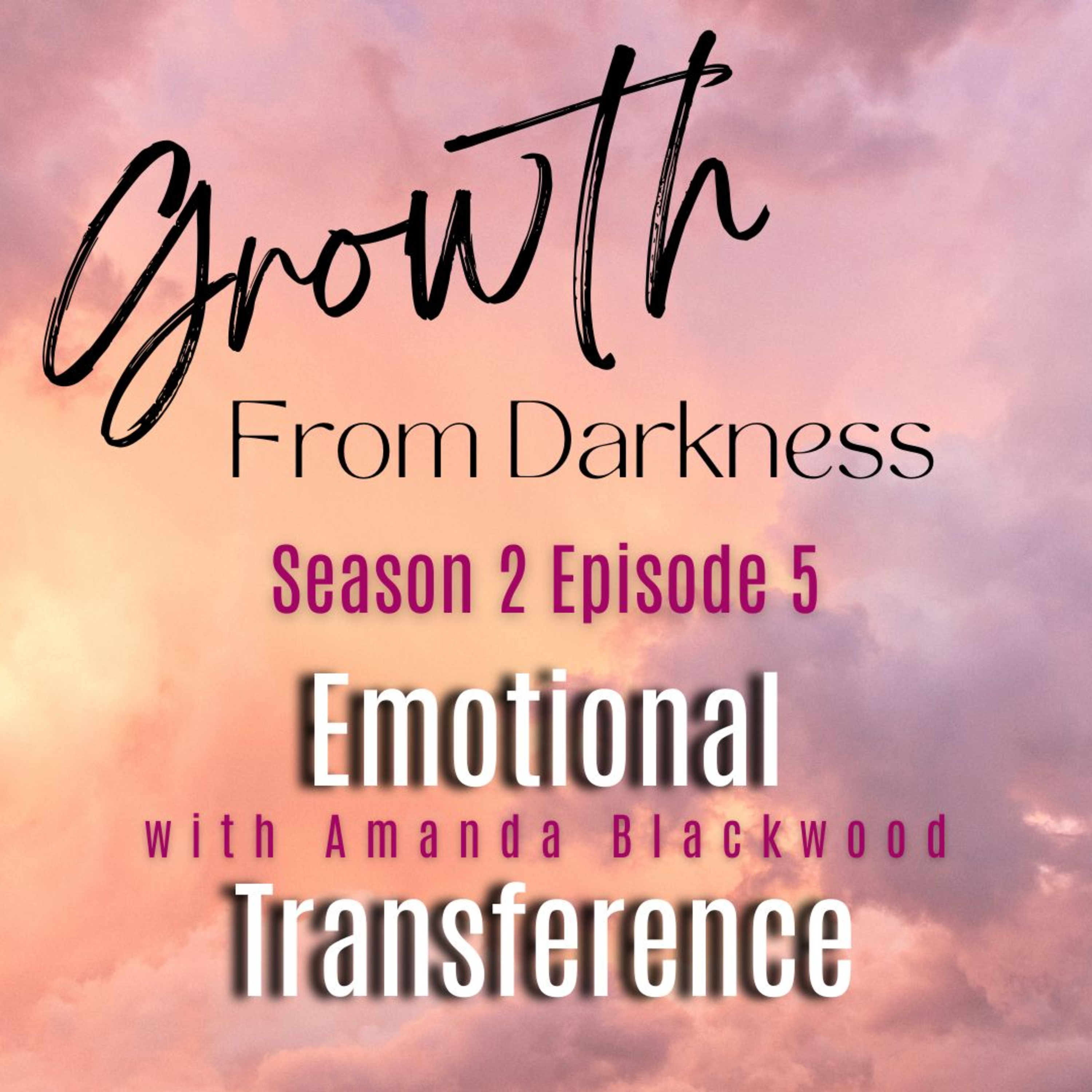 S2 E5 What the Heck is Emotional transference? episode artwork