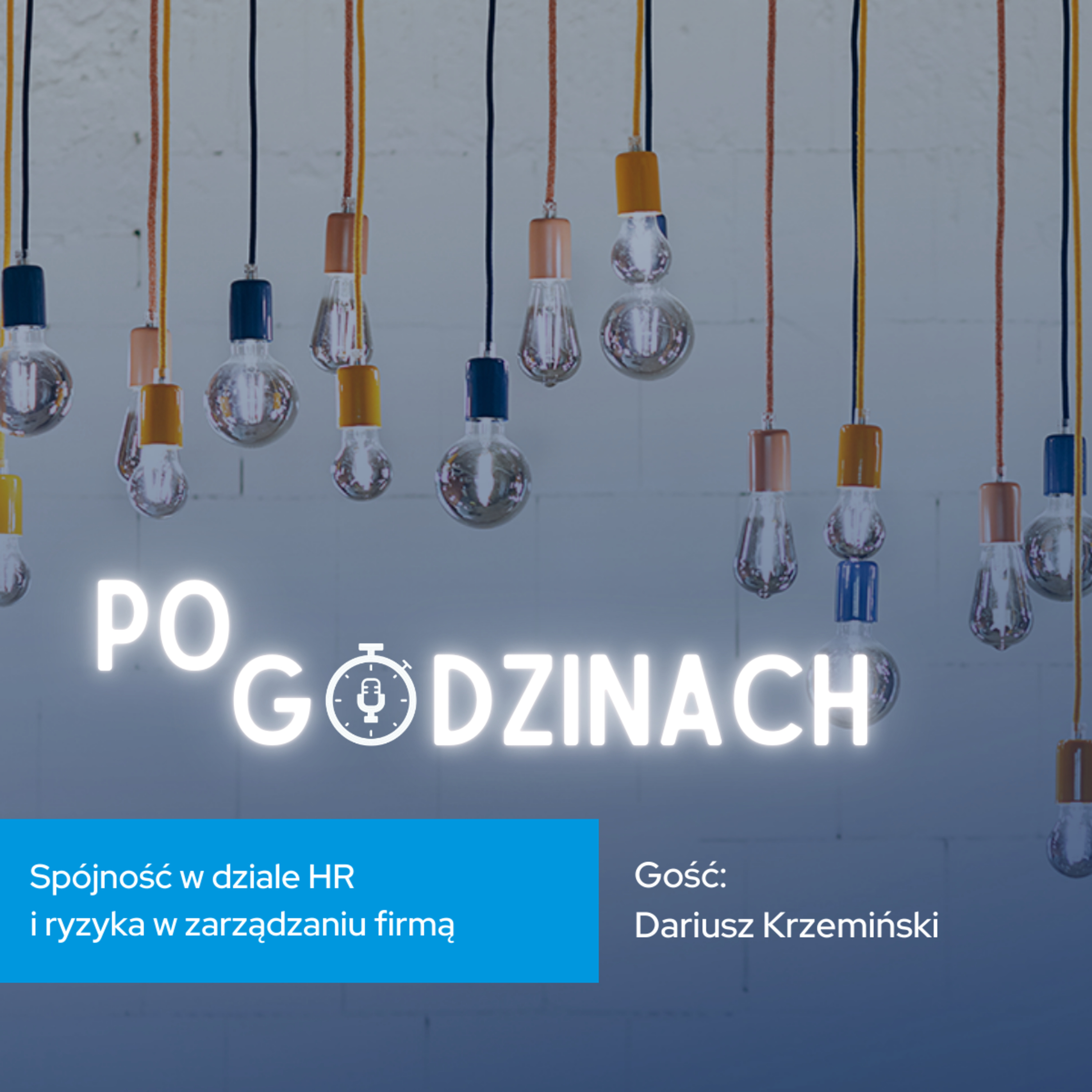 #26 Spójność w dziale HR i ryzyka w zarządzaniu firmą. Dariusz Krzemiński episode artwork