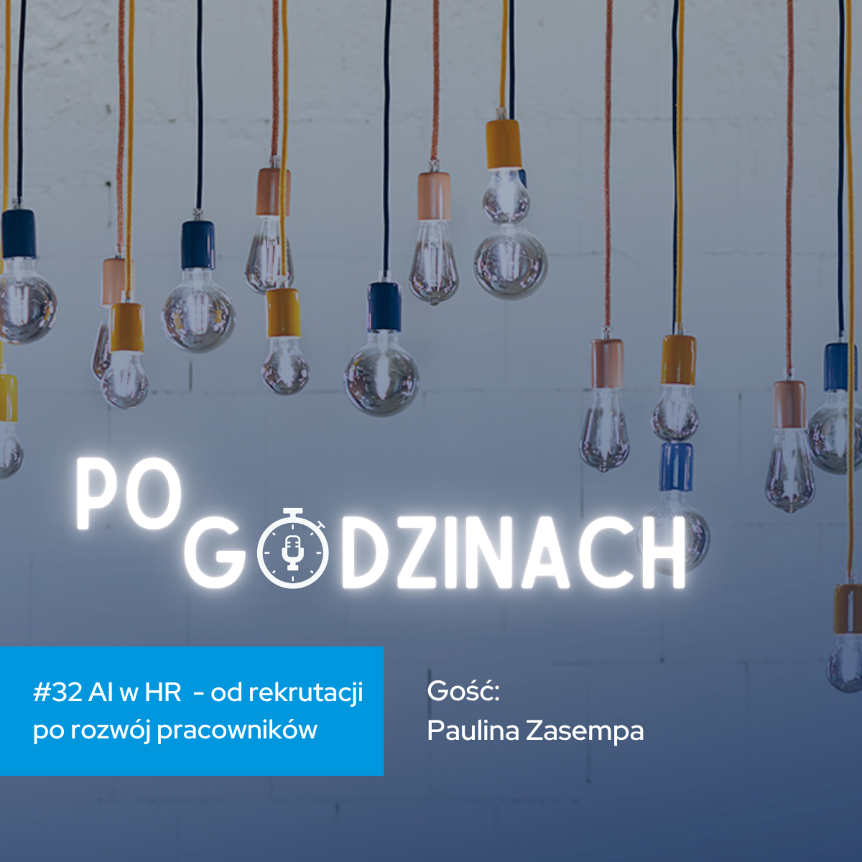 #32 AI w HR - od rekrutacji po rozwój pracowników | Paulina Zasempa episode artwork