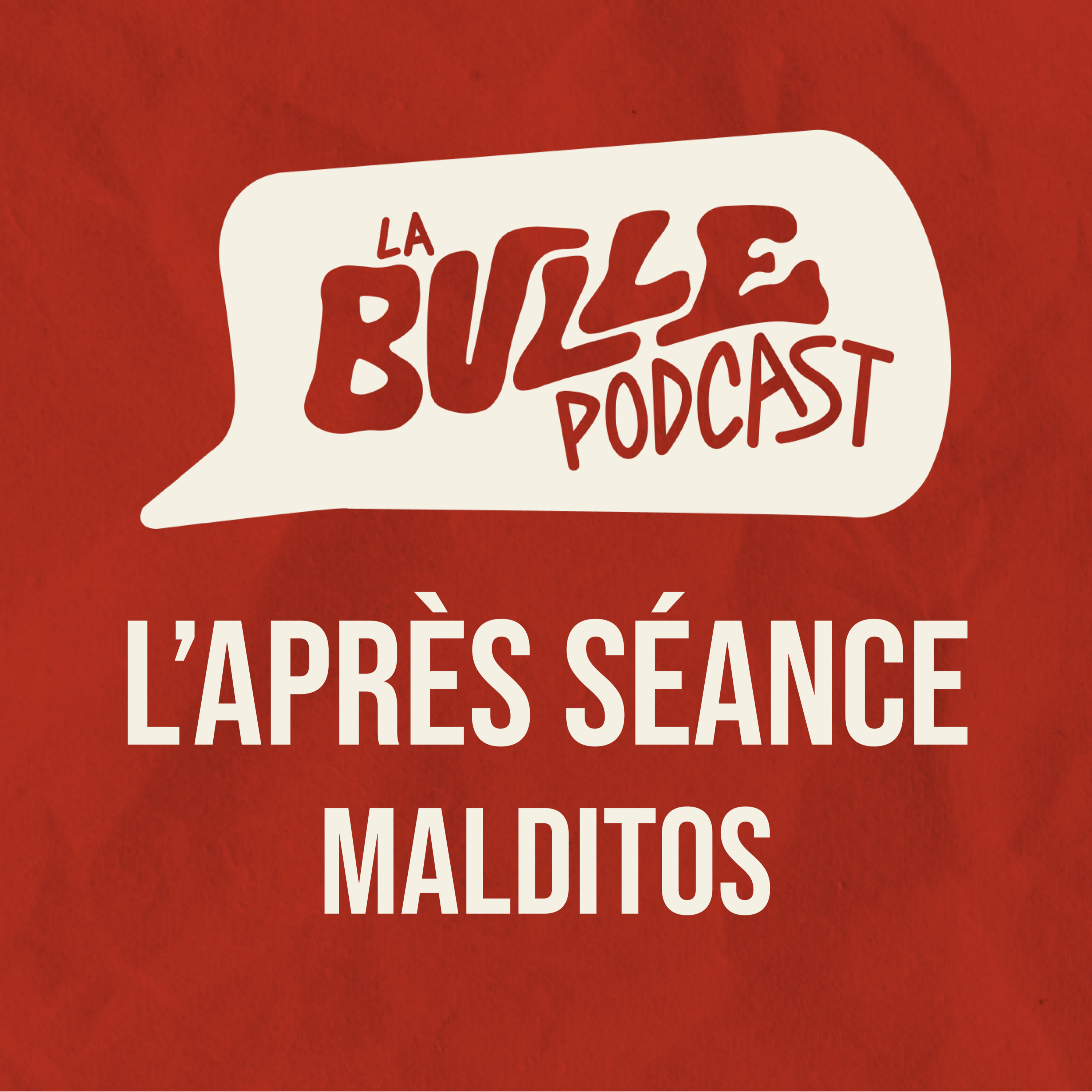 Malditos - L'APRÈS SÉANCE episode artwork