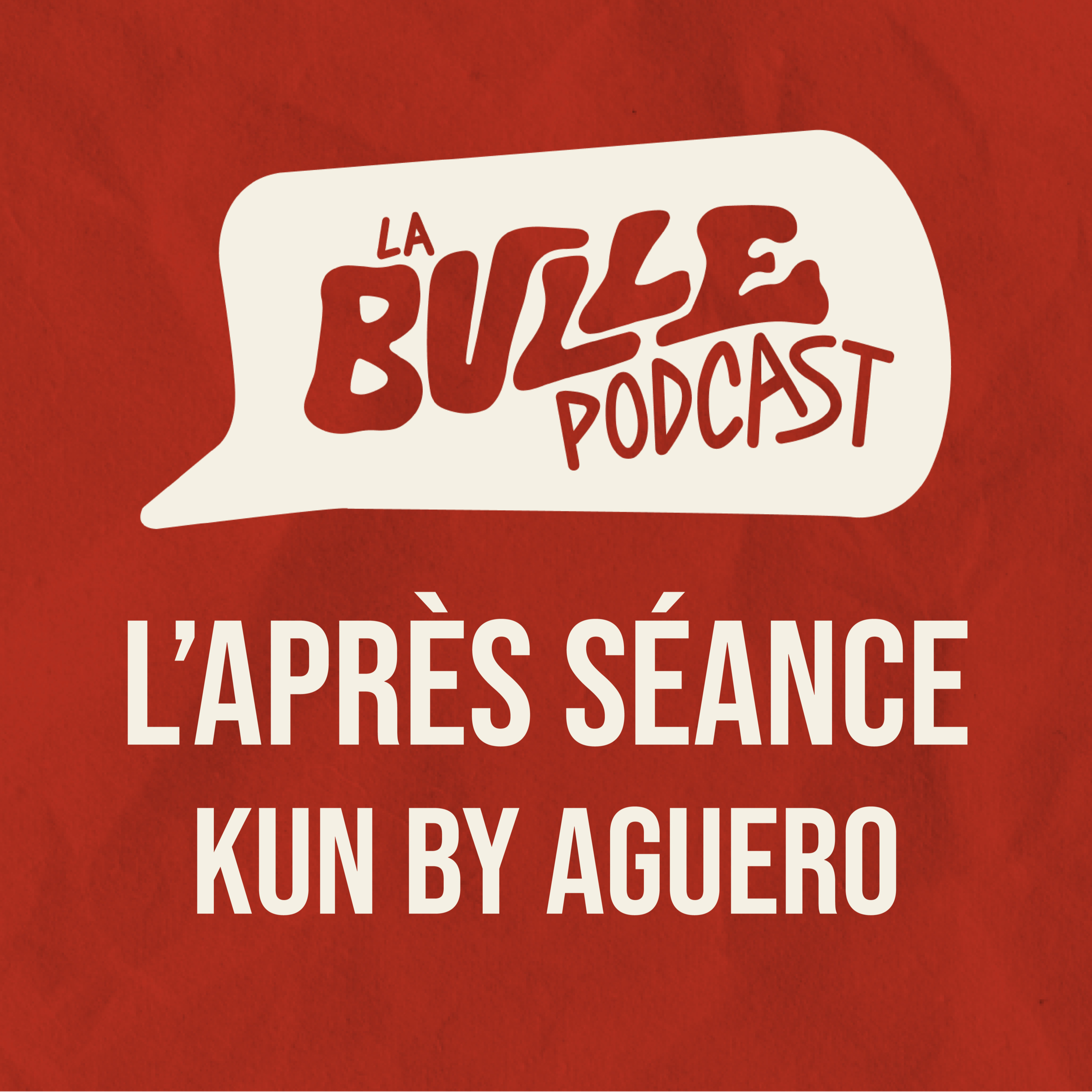 Kun by Aguero - L'APRÈS SÉANCE episode artwork