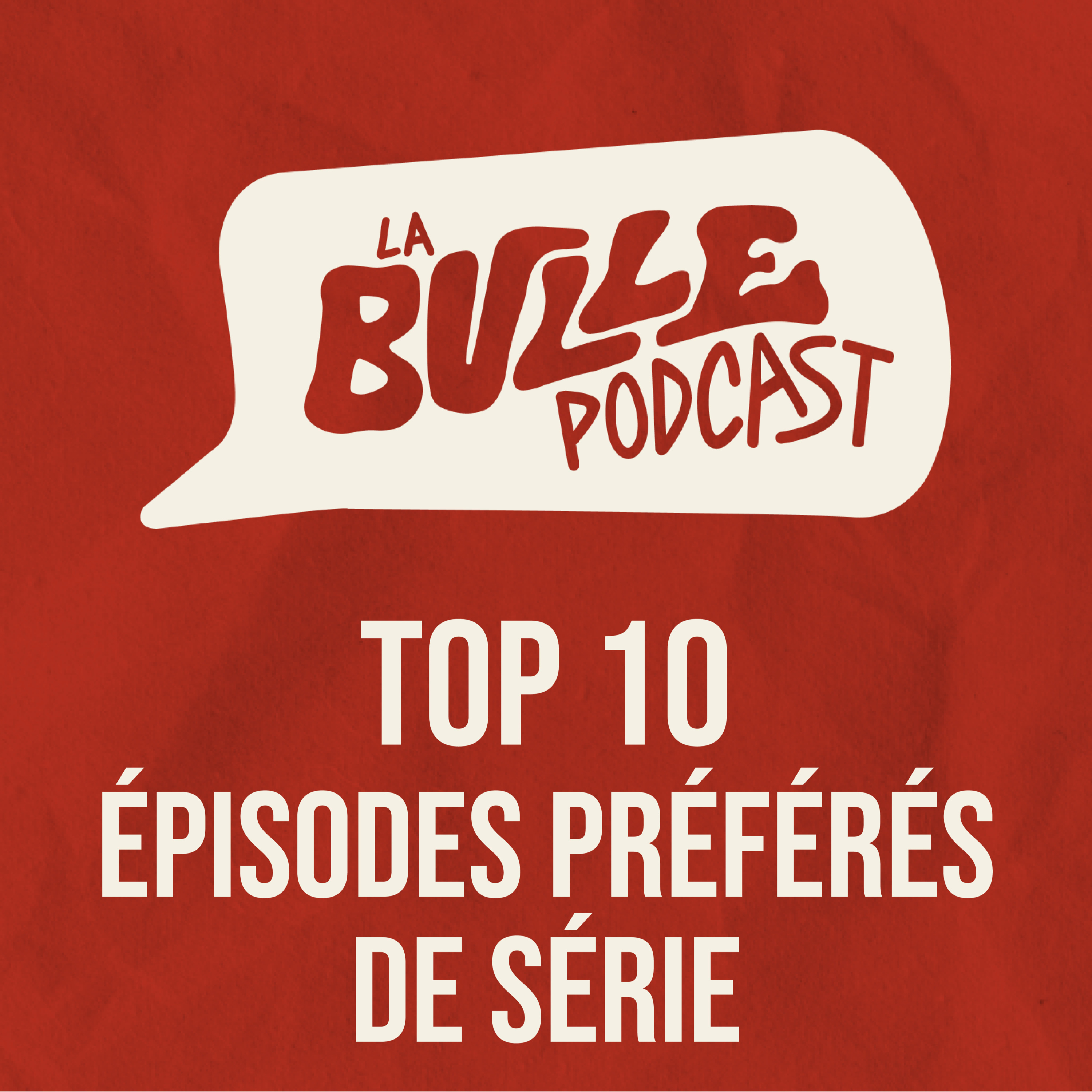 TOP 10 ALL TIME - ÉPISODES PRÉFÉRÉS DE SÉRIE episode artwork