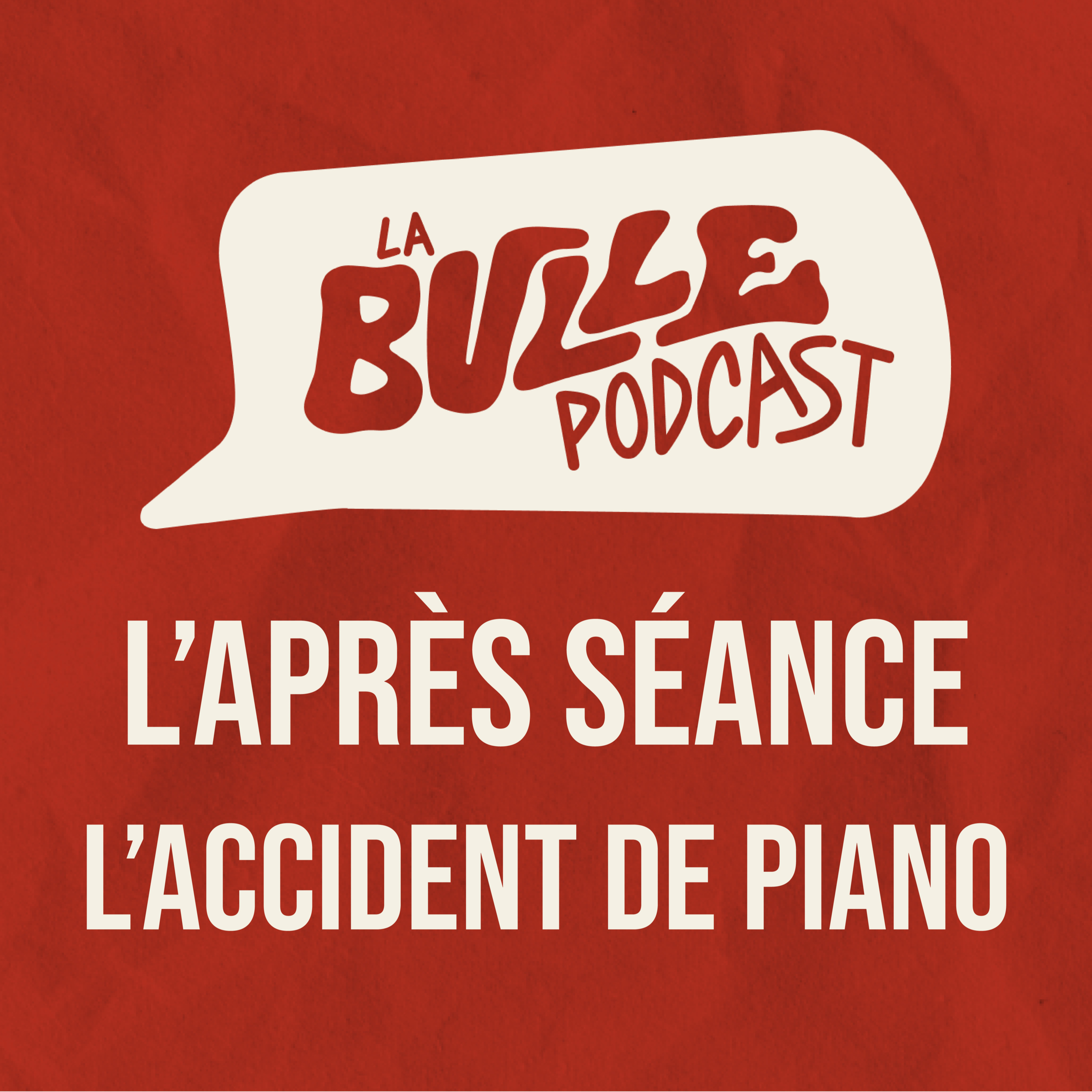 L'accident de piano - L'APRÈS SÉANCE episode artwork