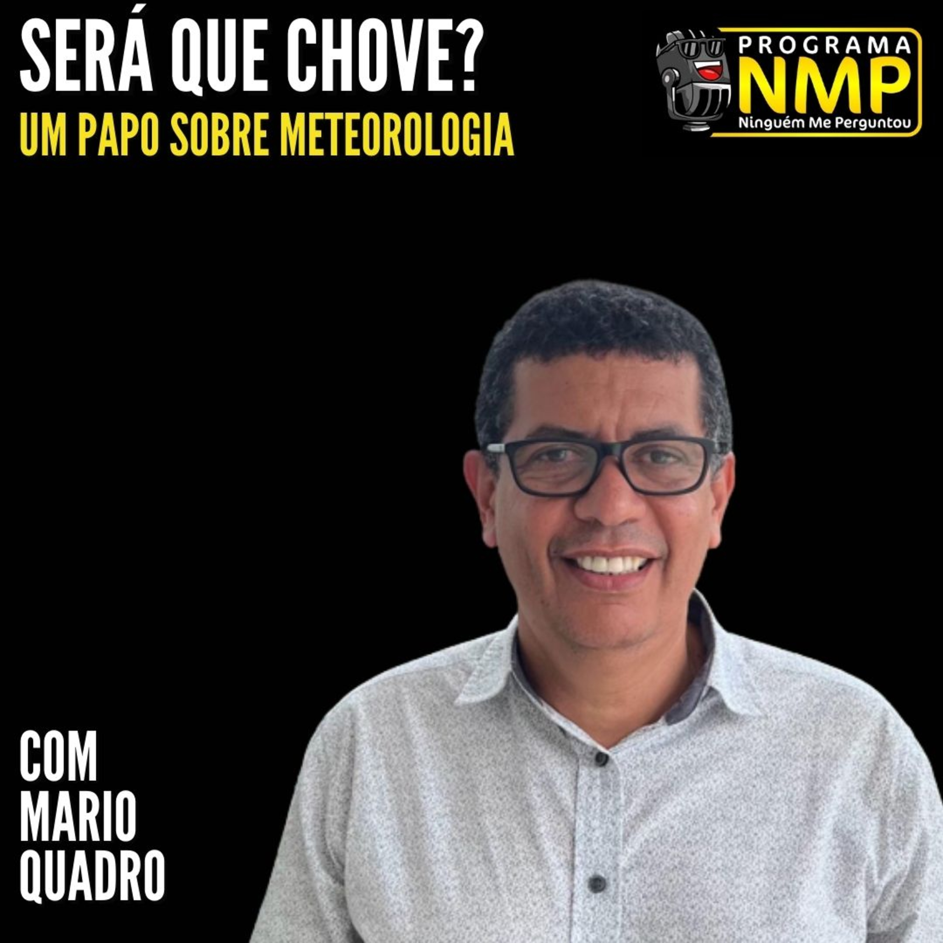 EP105 - Será que chove? Meteorologia com Mário Quadro