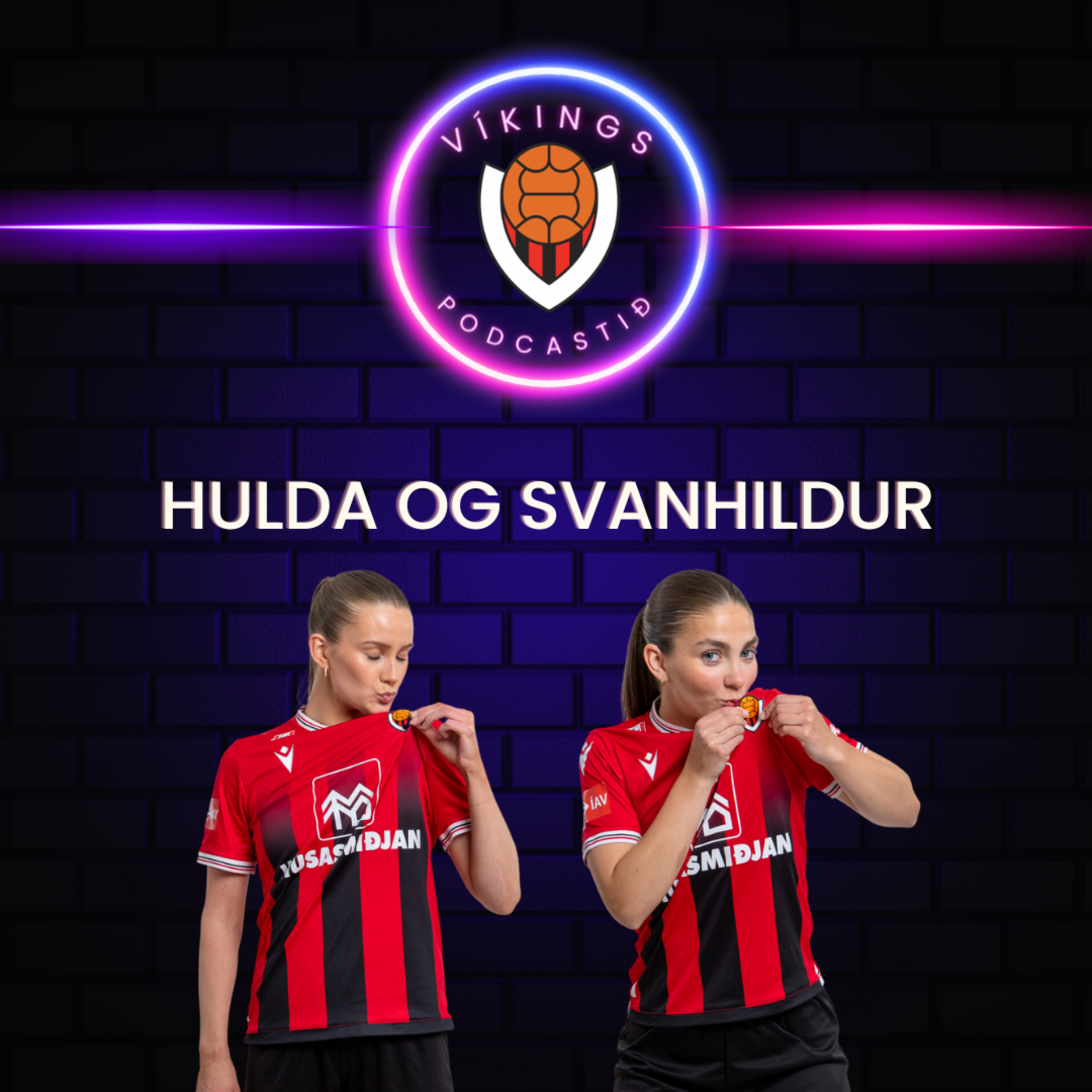 Stelpurnar okkar: Hulda og Svanhildur