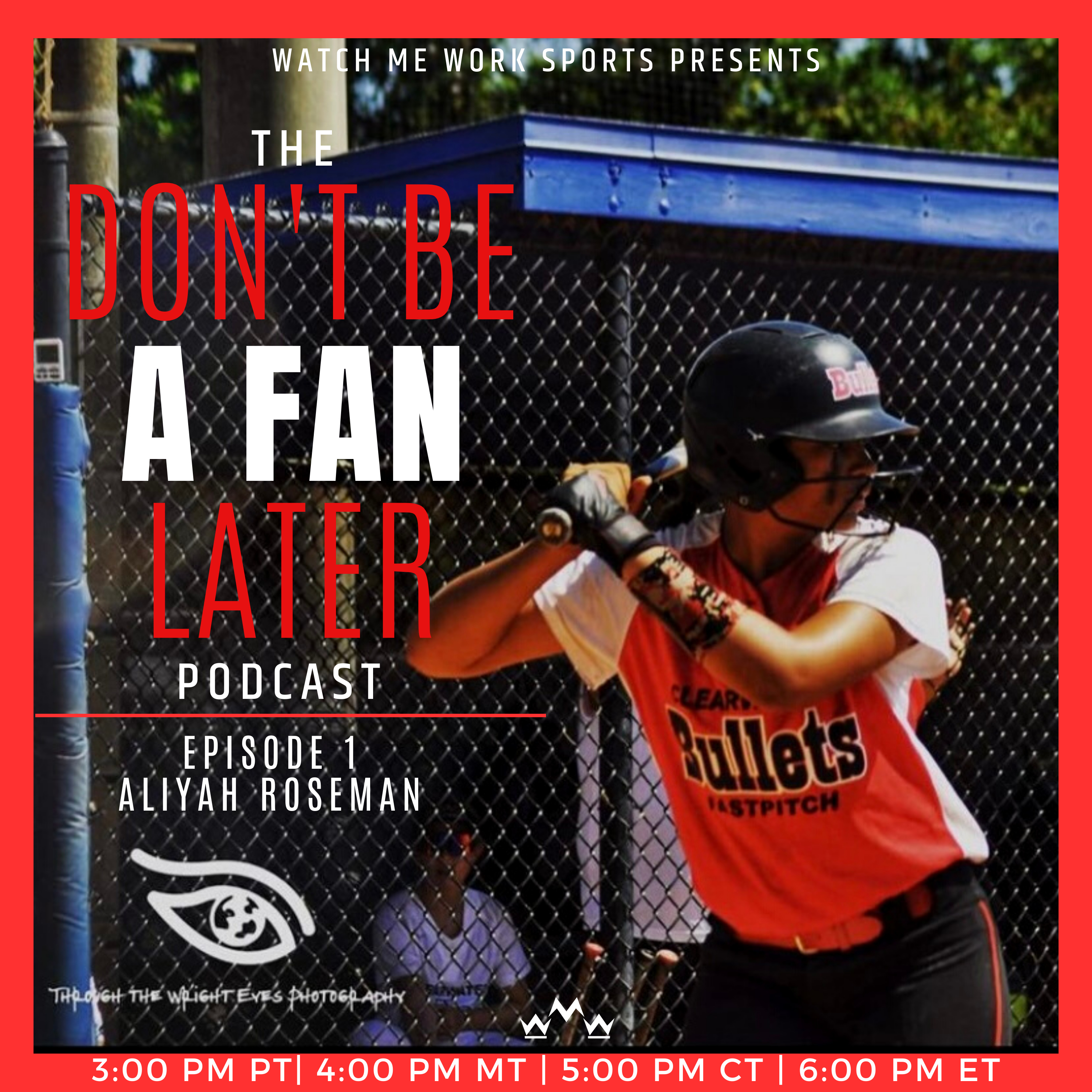 The Don't Be A Fan Later Podcast EP. 1 - Aliyah Roseman - The Big Bat Assassian episode artwork