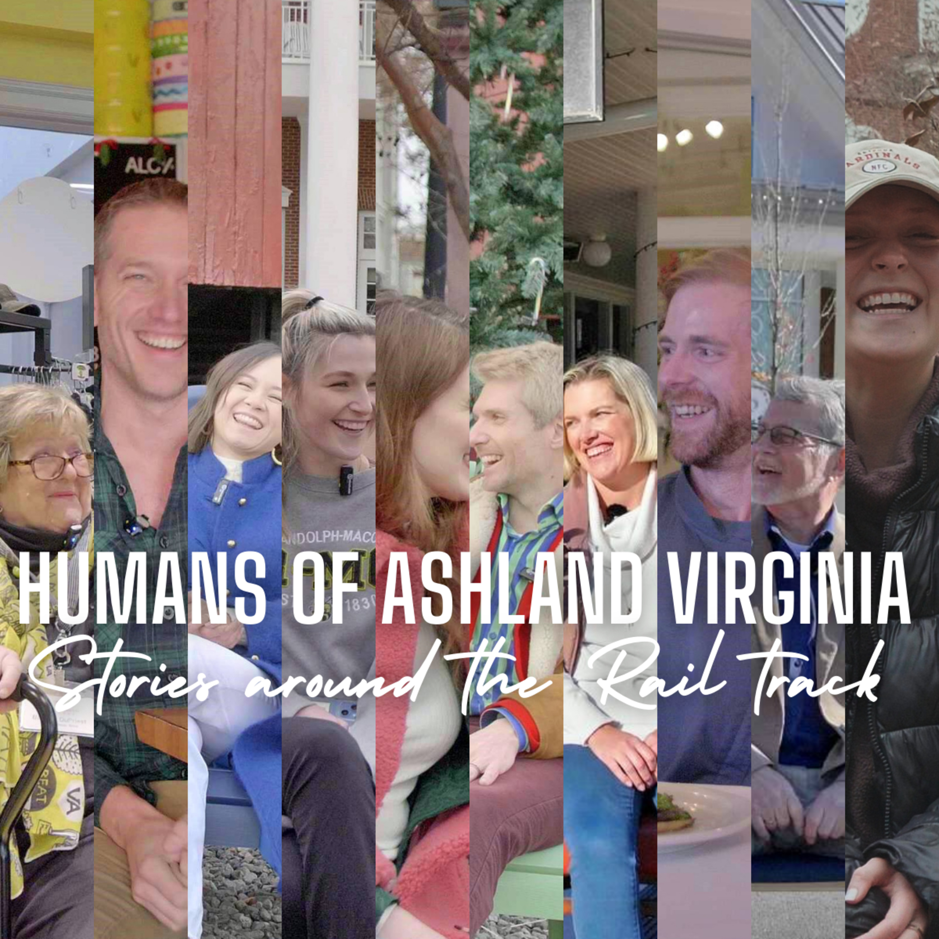 Humans of Ashland, Virginia: Stories Around The Rail Track episode artwork