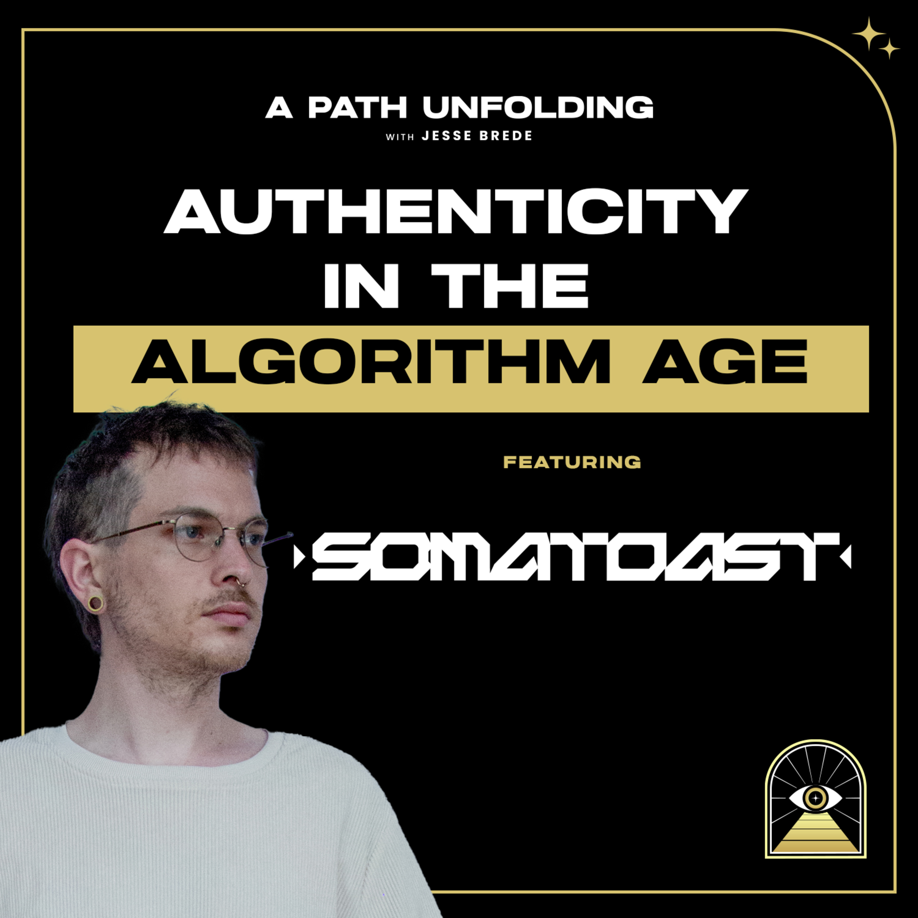 Somatoast: Authenticity in the Algorithm Age