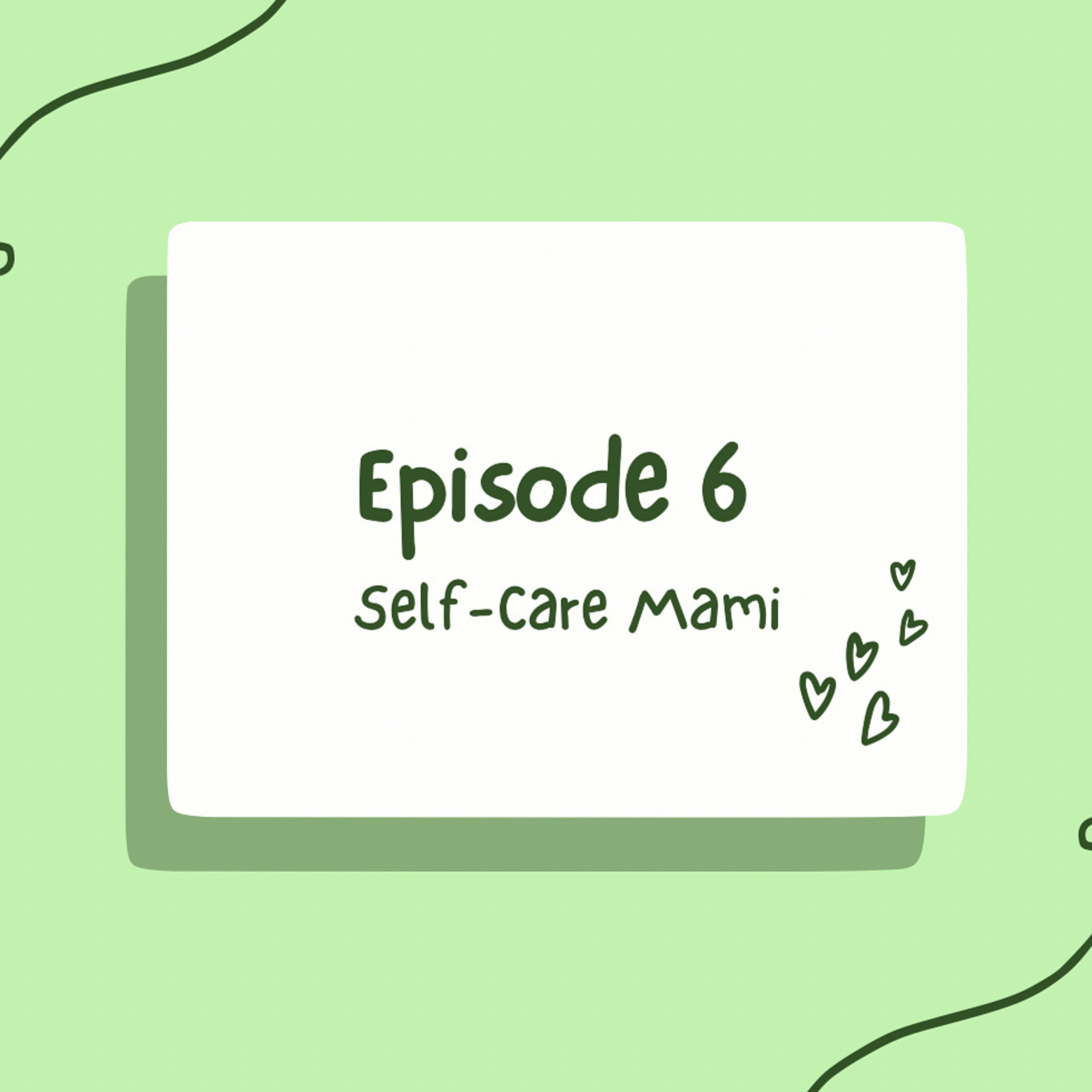 Self-Care Mami episode artwork