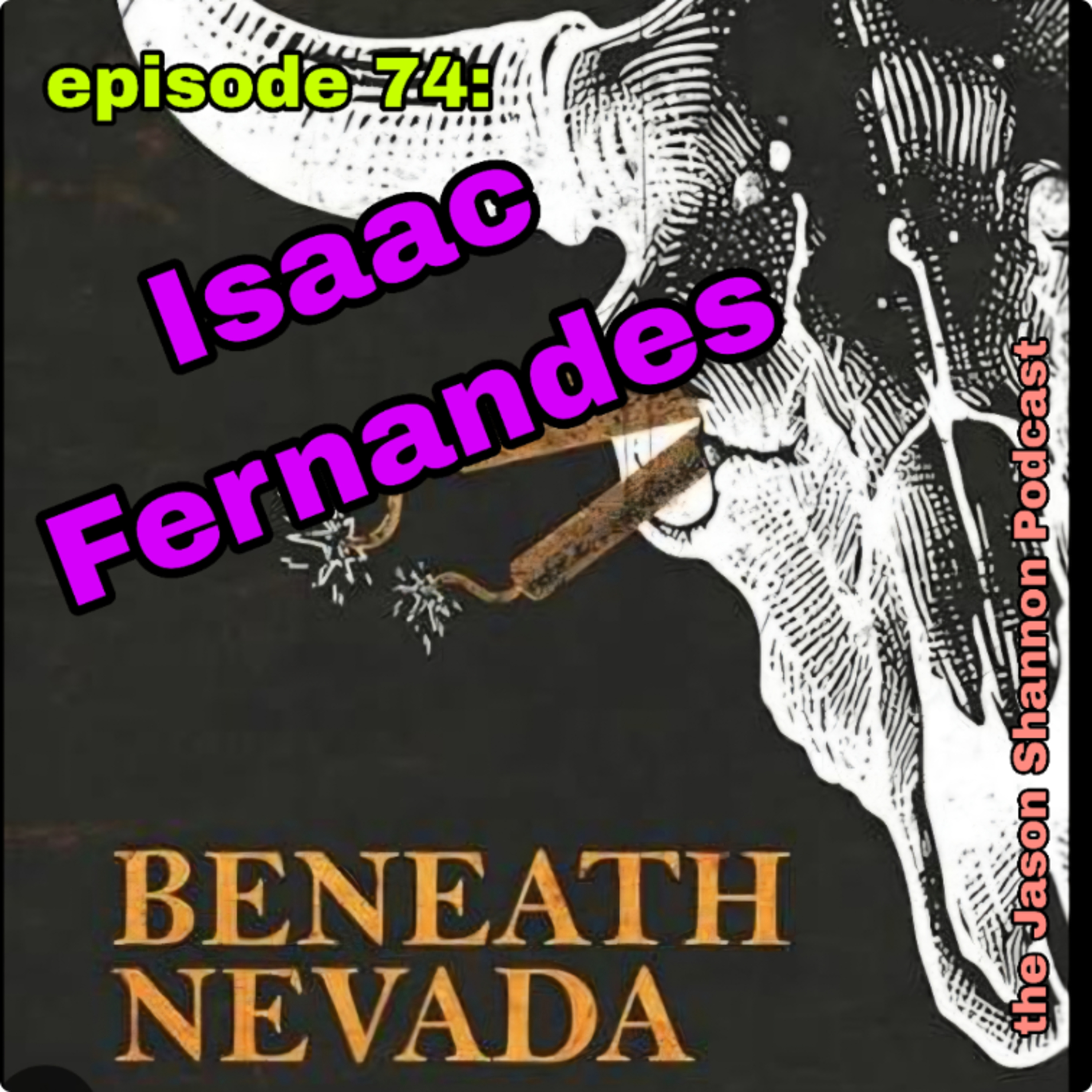 74. Isaac Fernandes (author of Beneath Nevada)