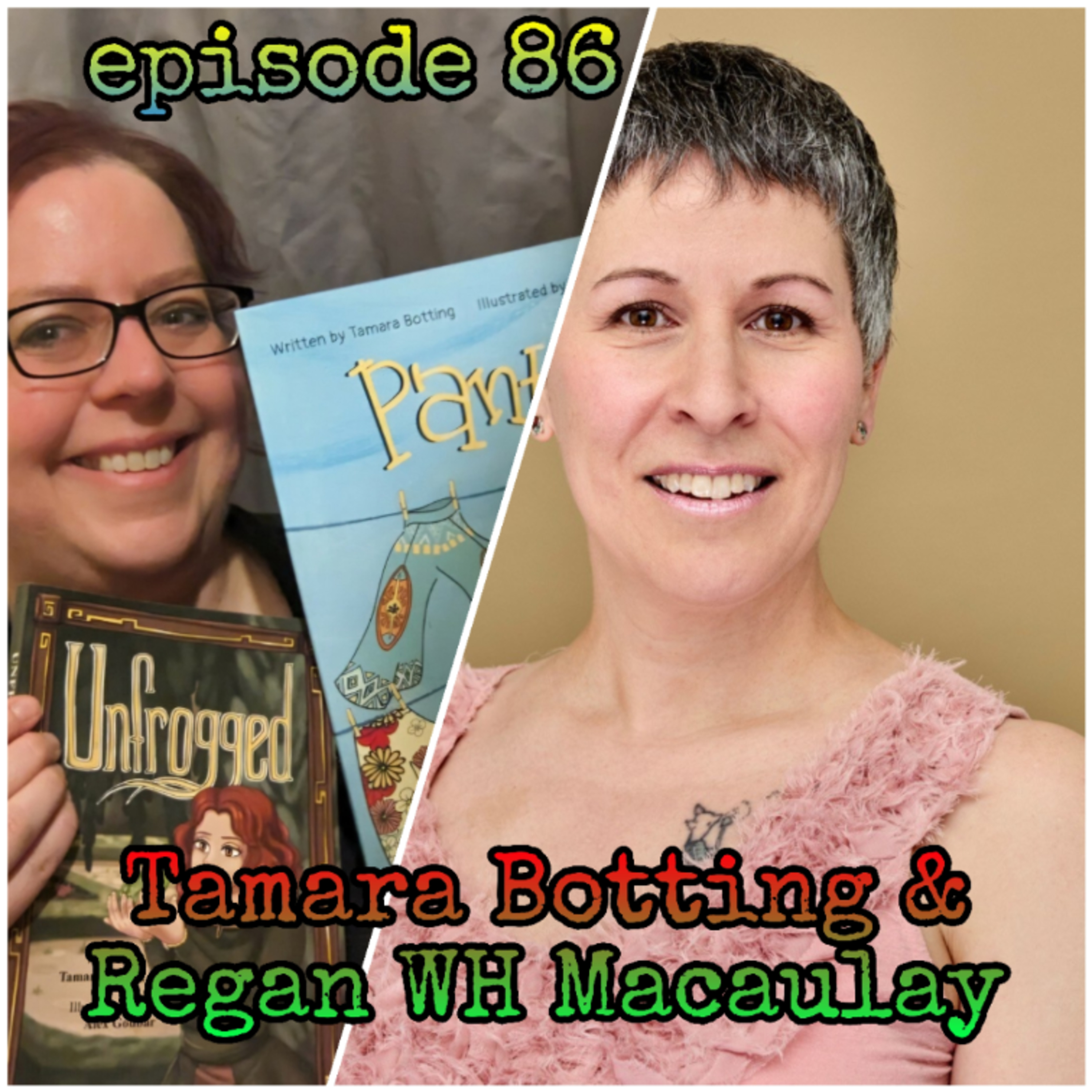 86. Frog Princes and Space Zombies w Regan WH Macauley and Tamara Botting (authors of Peter Little Wing and Unfrogged) episode artwork