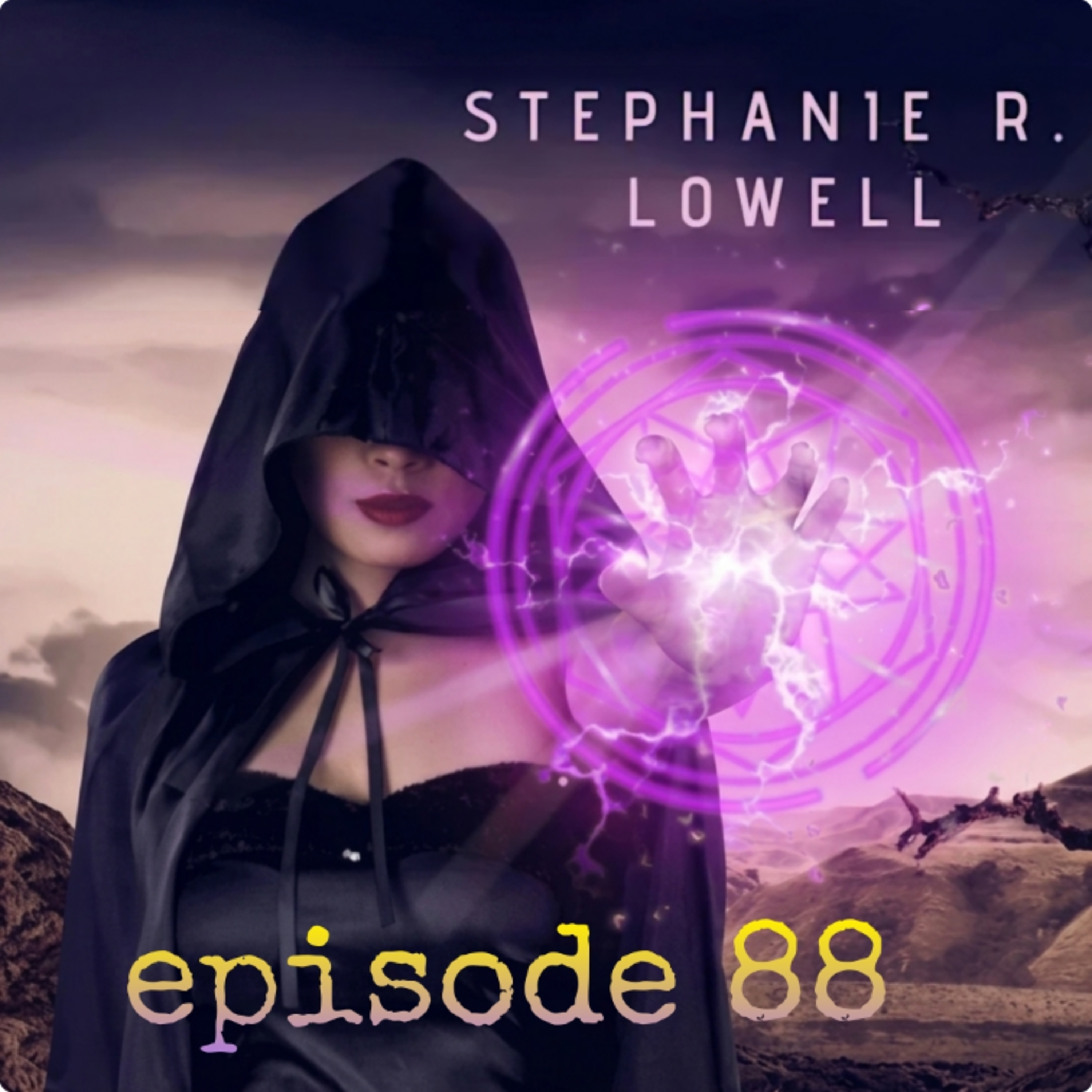 88. The Nephilim and the Big Hand w/ Stephanie R. Lowell (author of The Druid's Descendent) episode artwork