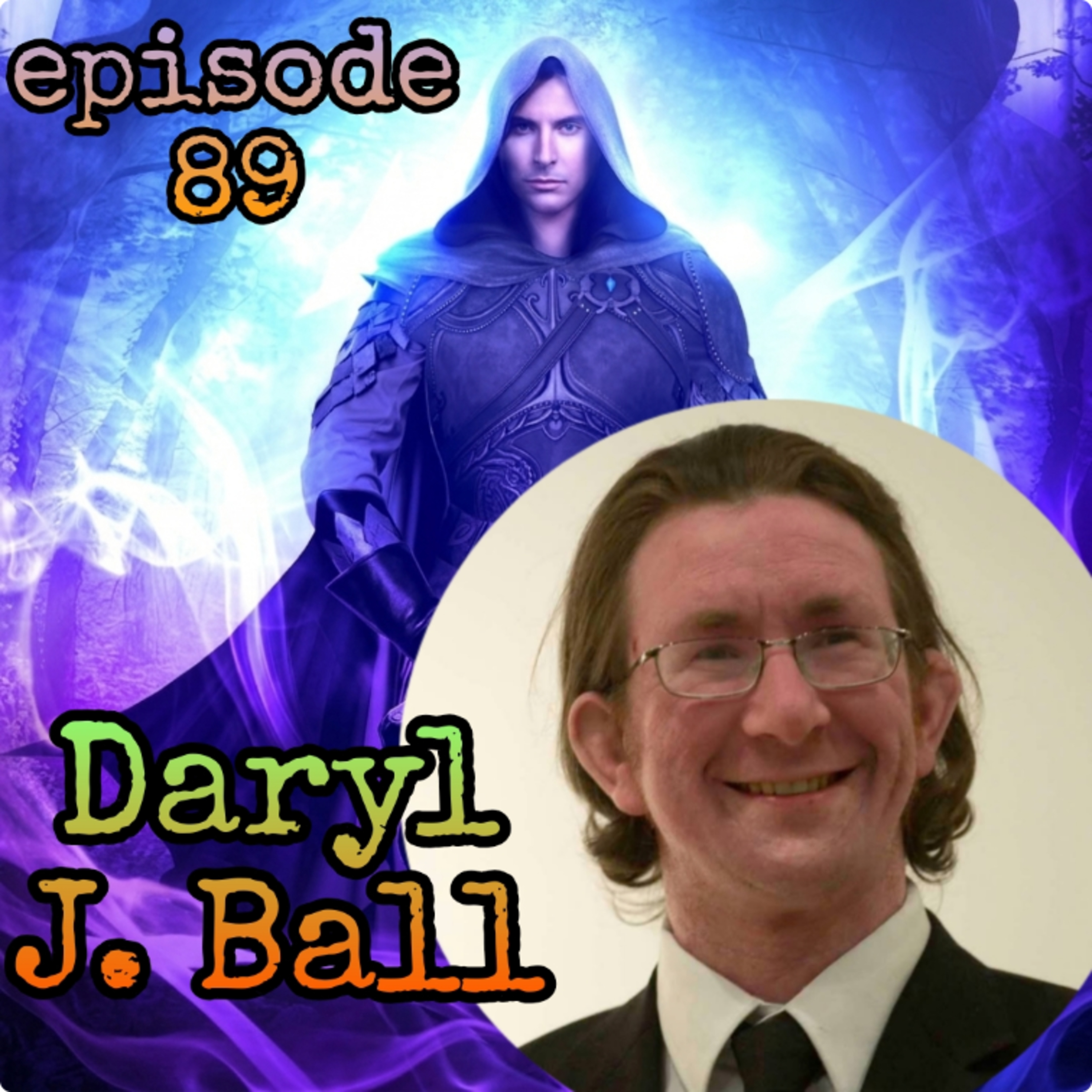 89. Found Family w/ Daryl J. Ball (author of the Barrier of Mibekel series) episode artwork