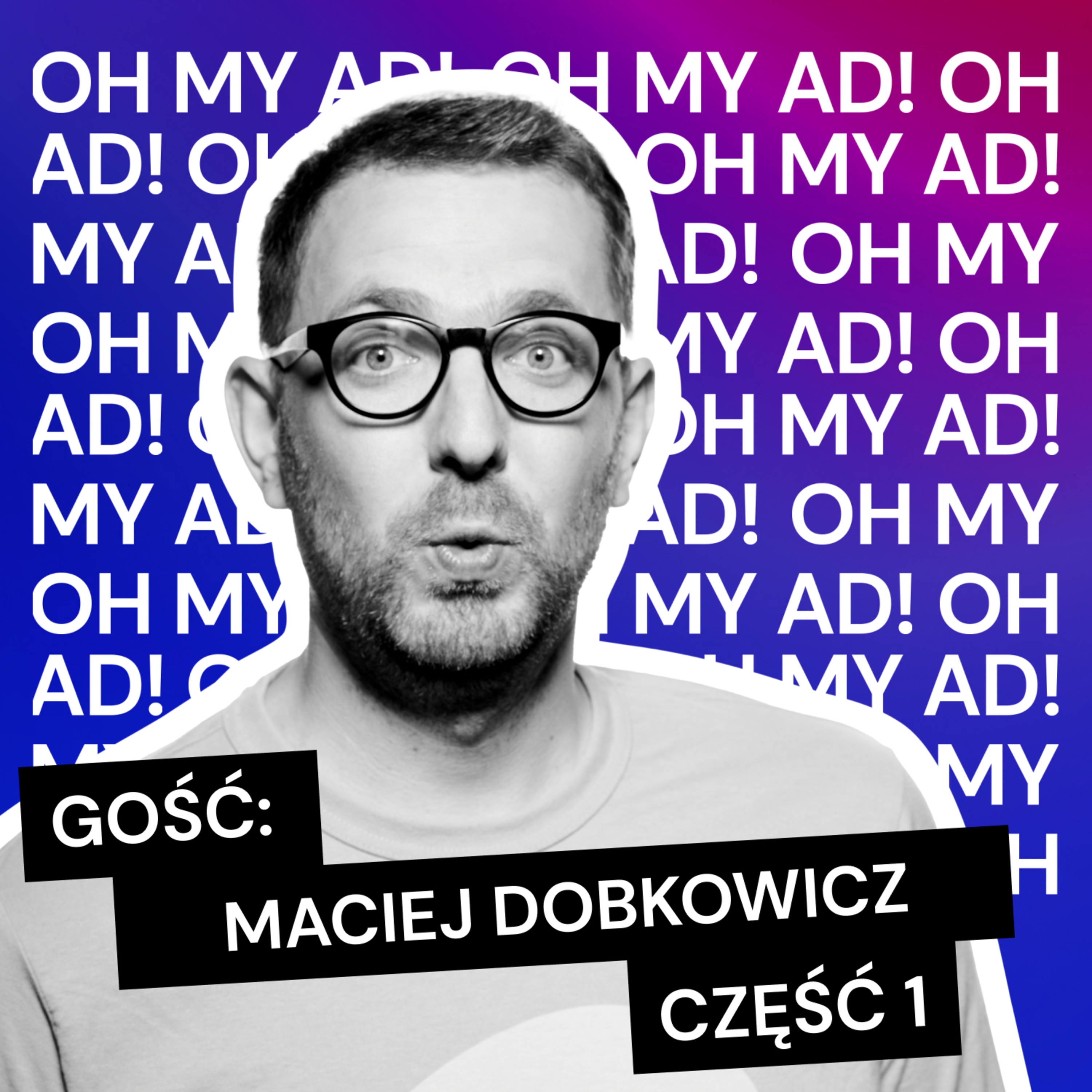 Oh my ad! Podcast by GPD