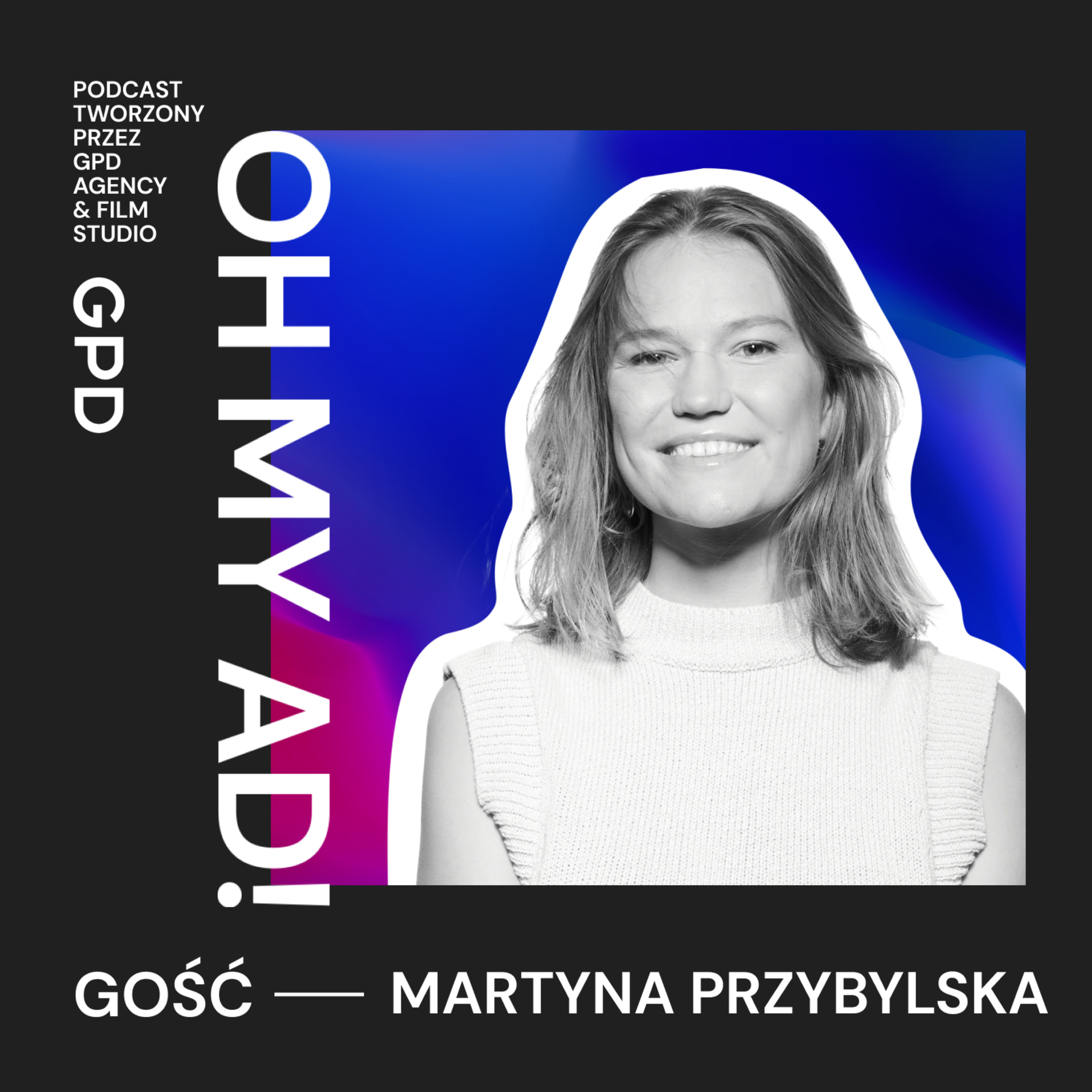 Oh my ad! Podcast by GPD