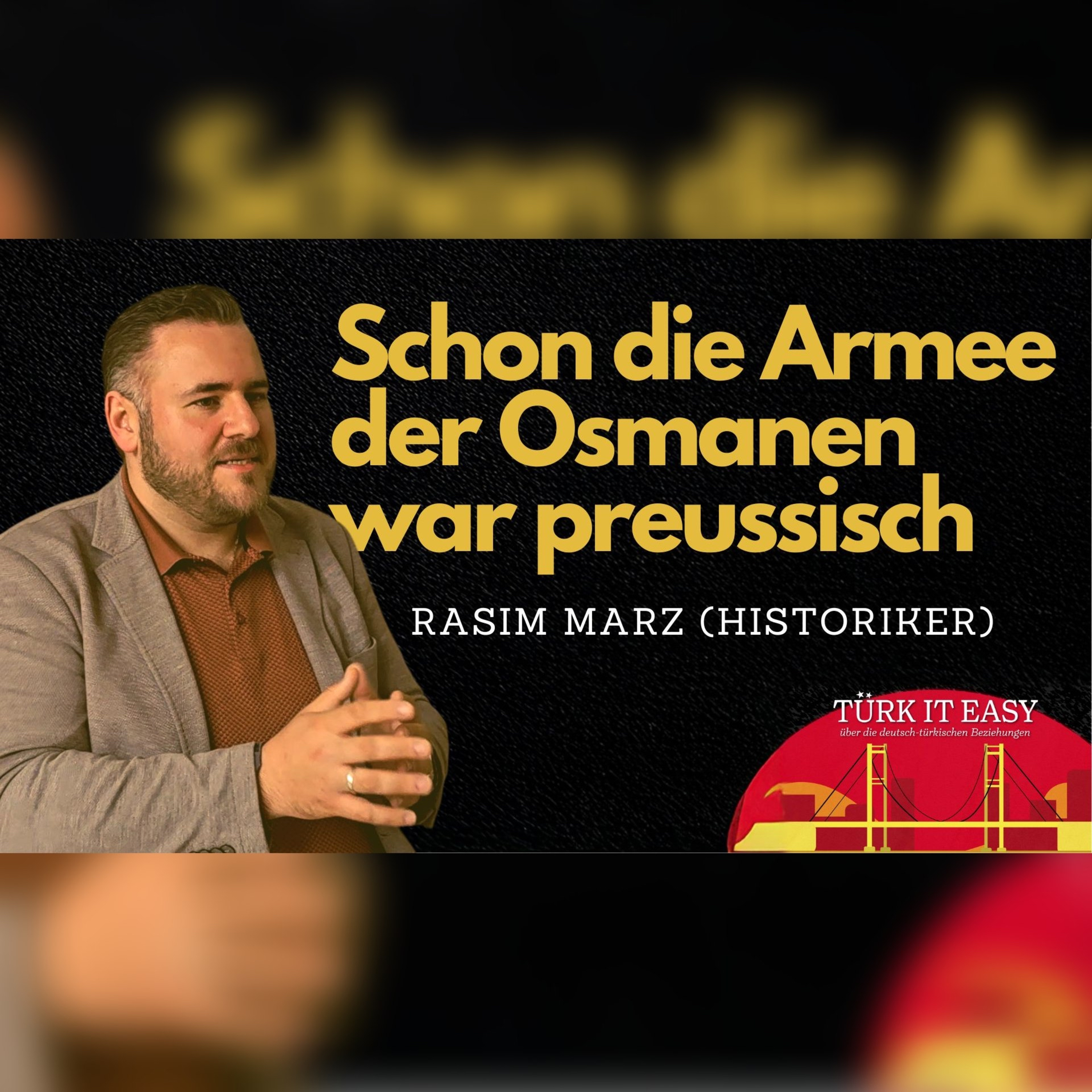 Türkei und Deutschland: Die vergessenen Episoden | TÜRK IT EASY #02 | Rasim Marz (Historiker) episode artwork