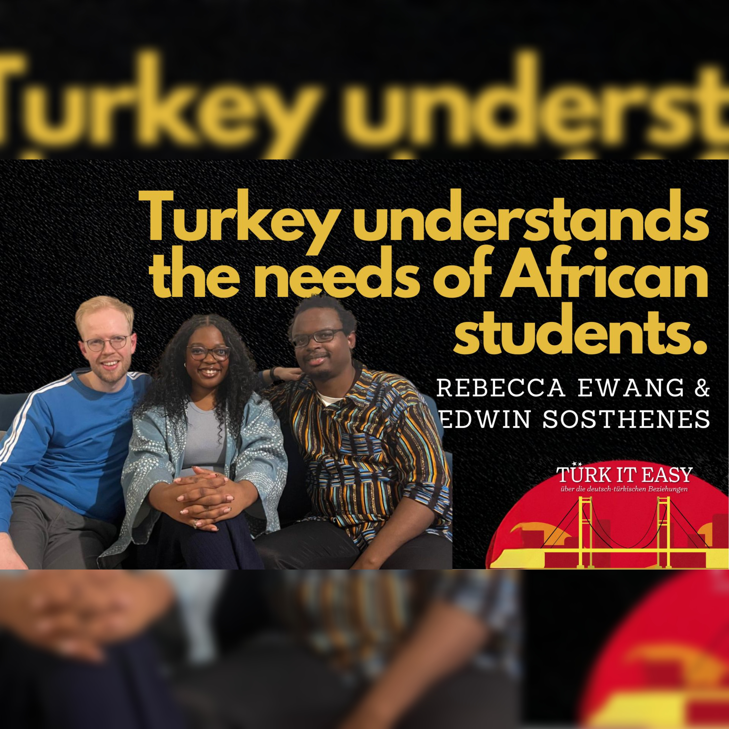 How Turkey attracts young African Leaders | TÜRK IT EASY #10 | Rebecca Ewang & Edwin Sosthenes episode artwork