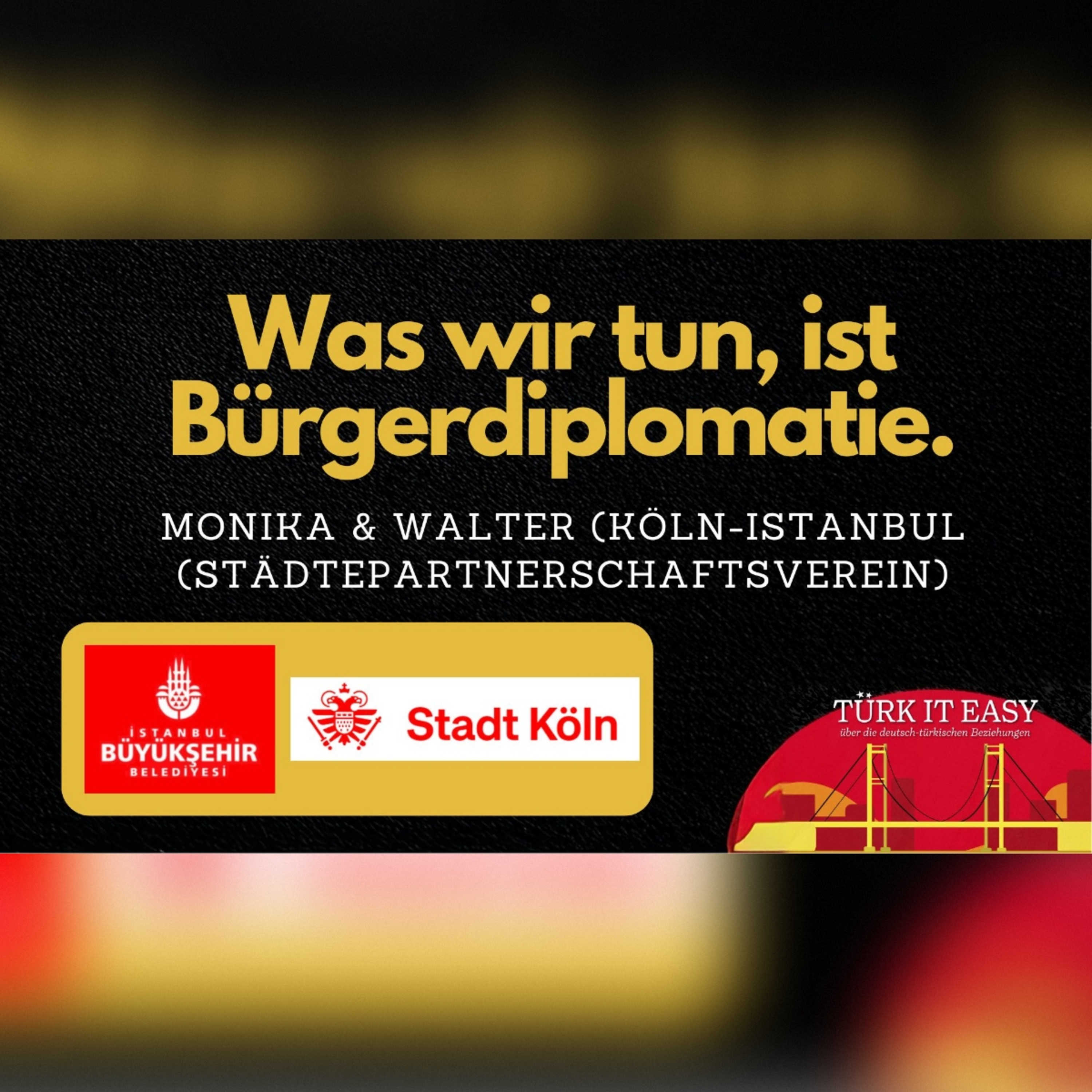 Städtepartnerschaft Köln Istanbul | TÜRK IT EASY #09 | mit Monika & Walter episode artwork