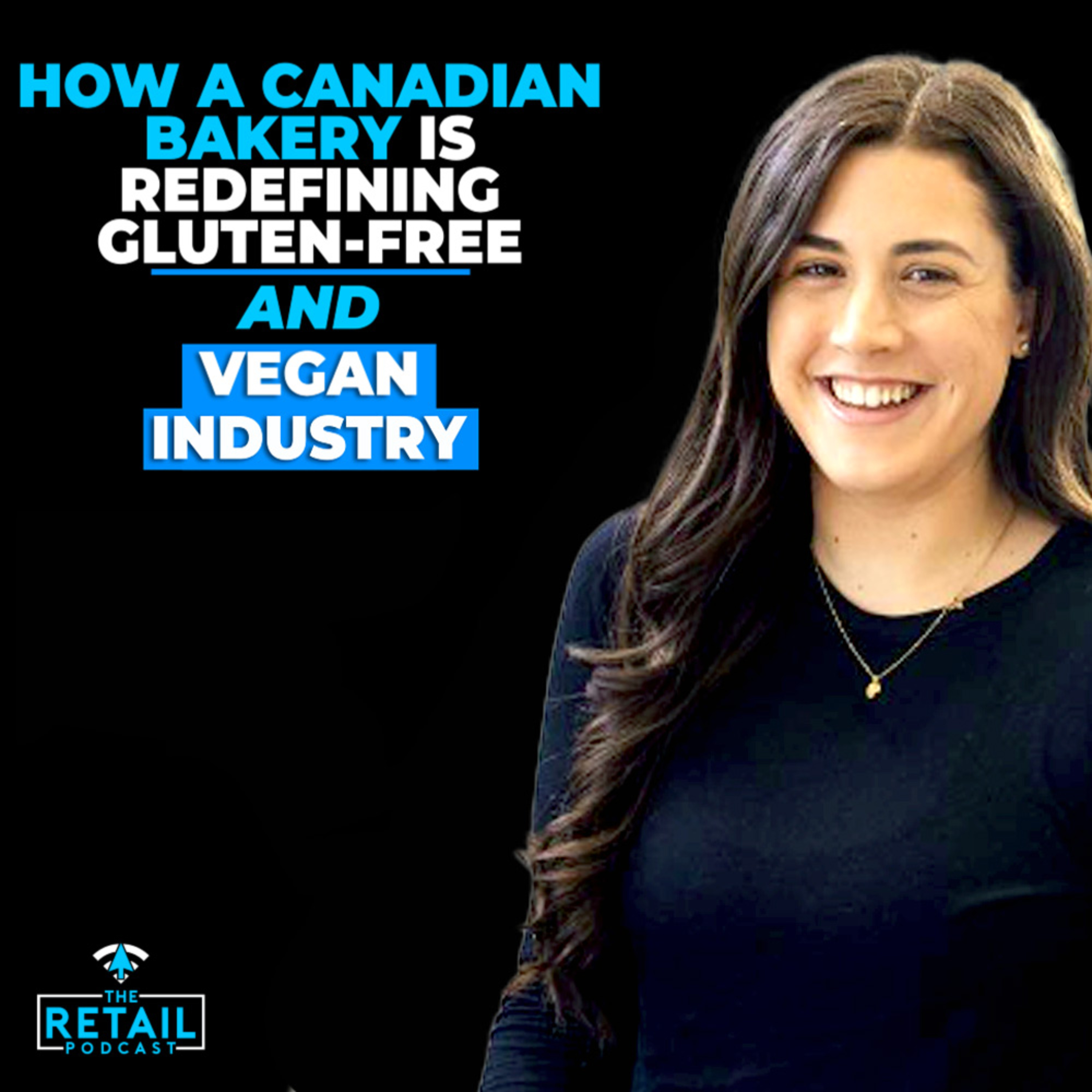 How a Canadian Bakery is Transforming Gluten-Free and the Vegan Industry episode artwork