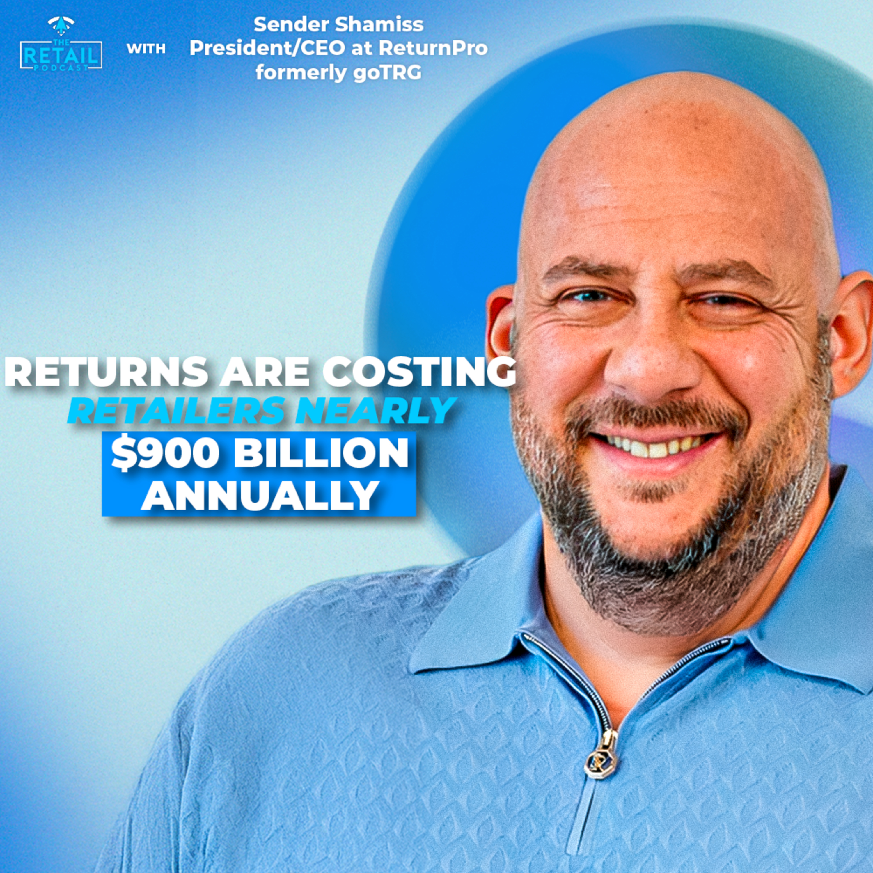 How Retailers Can Win the Battle Against Returns with ReturnPro CEO Sender Shamiss episode artwork