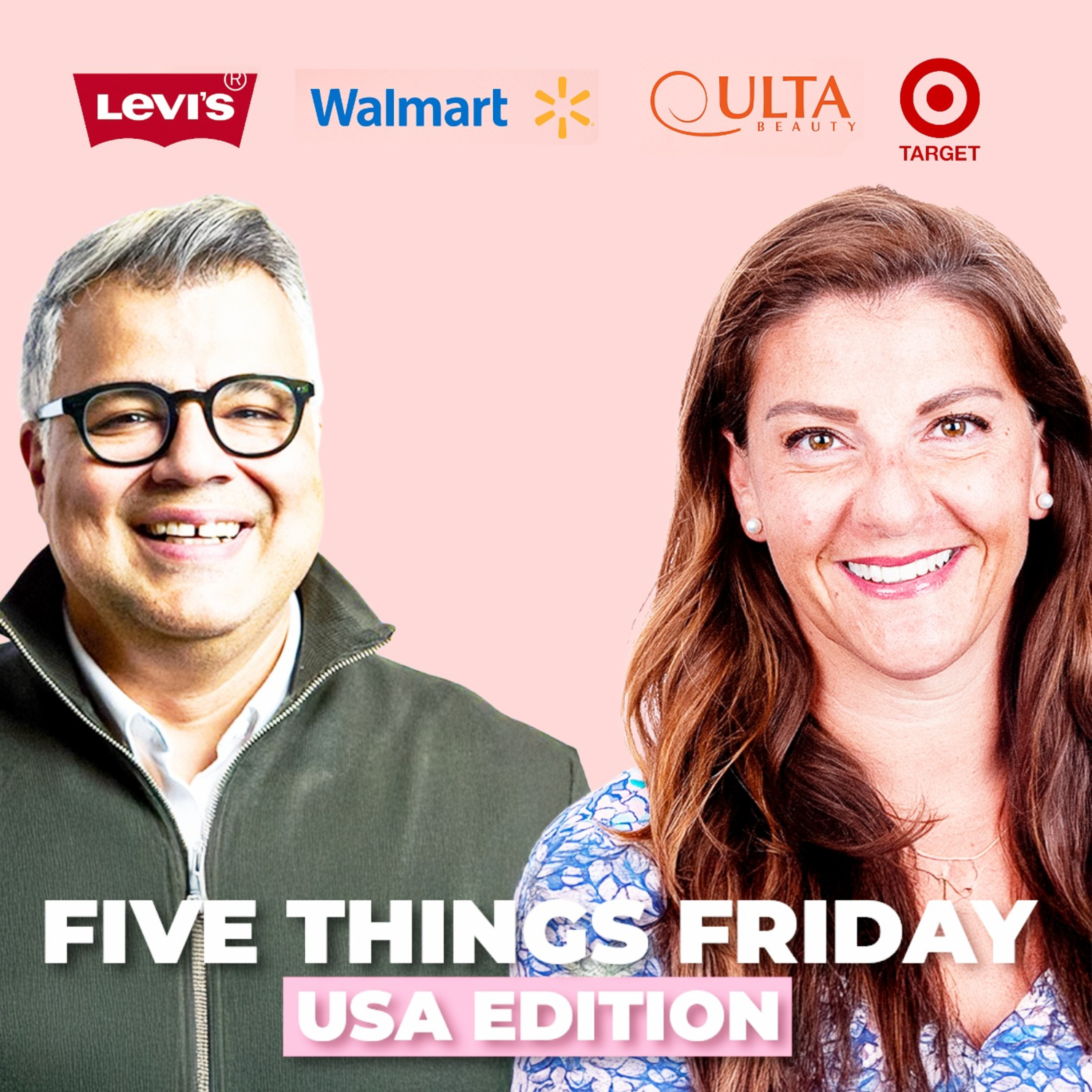 Five Things USA: Walmart’s AI Leap, Ulta’s Curated Marketplace, Target’s Woolrich Revival, Levi’s Expansion & Amazon’s AI Teammate — with Jill Dvorak (NRF)