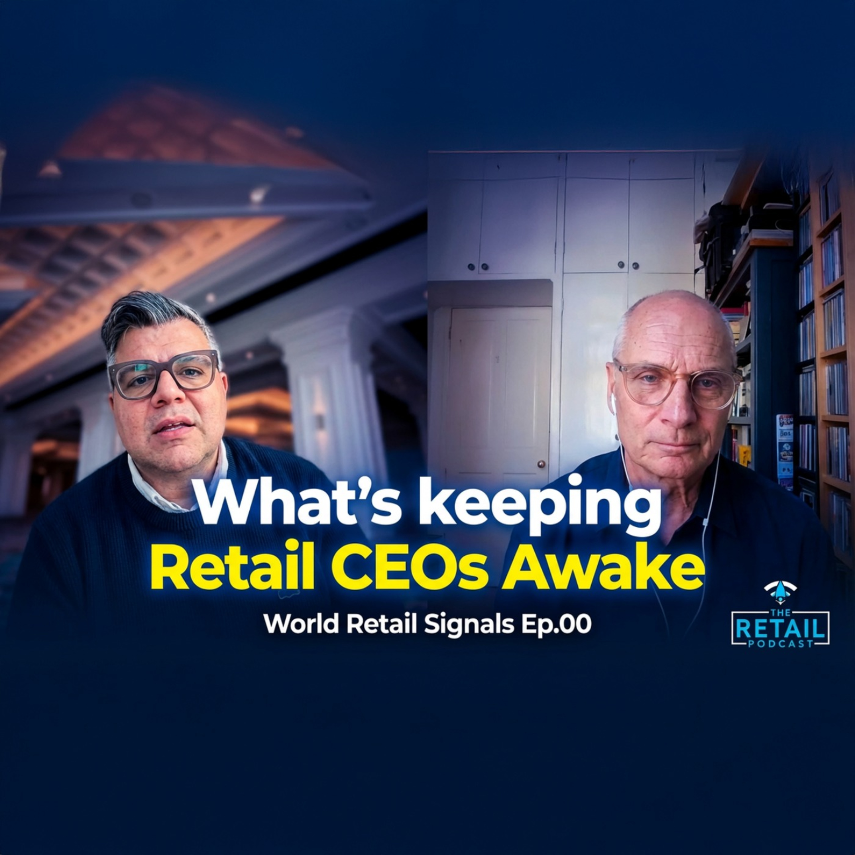 What's Keeping Retail CEOs Awake at Night in 2026? | World Retail Signals episode artwork
