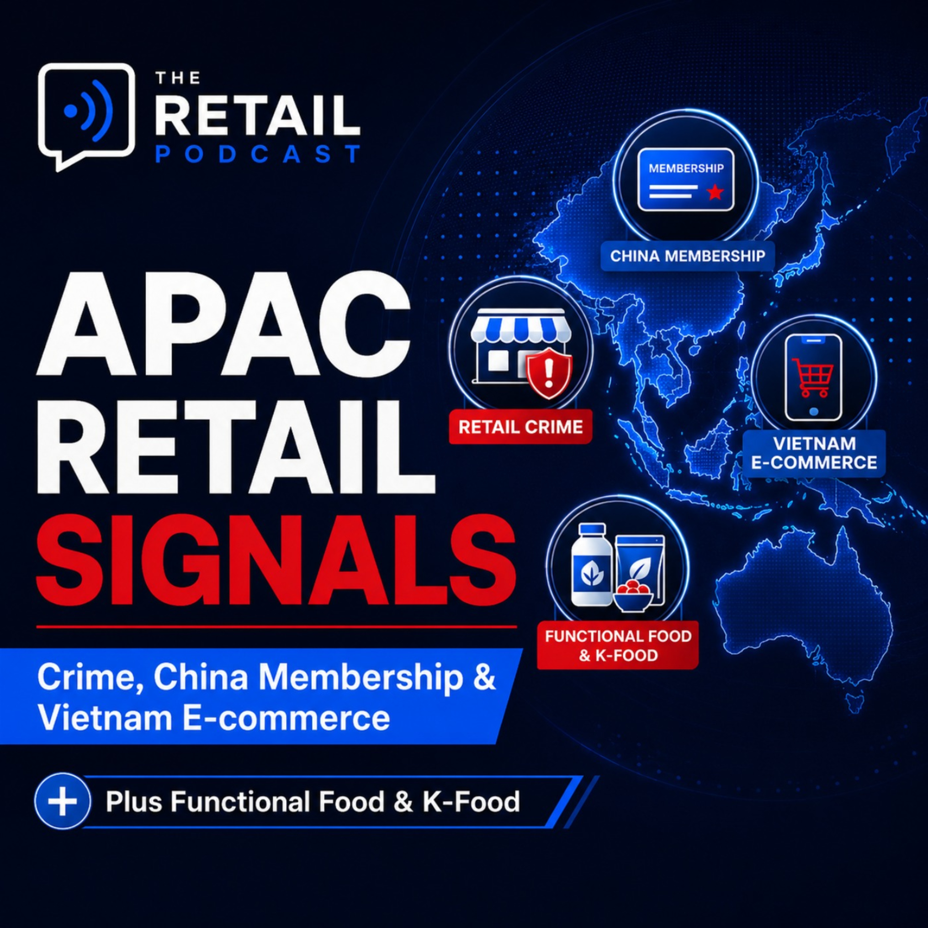 APAC Retail Trends: China Membership, Vietnam E-commerce & K-Food episode artwork