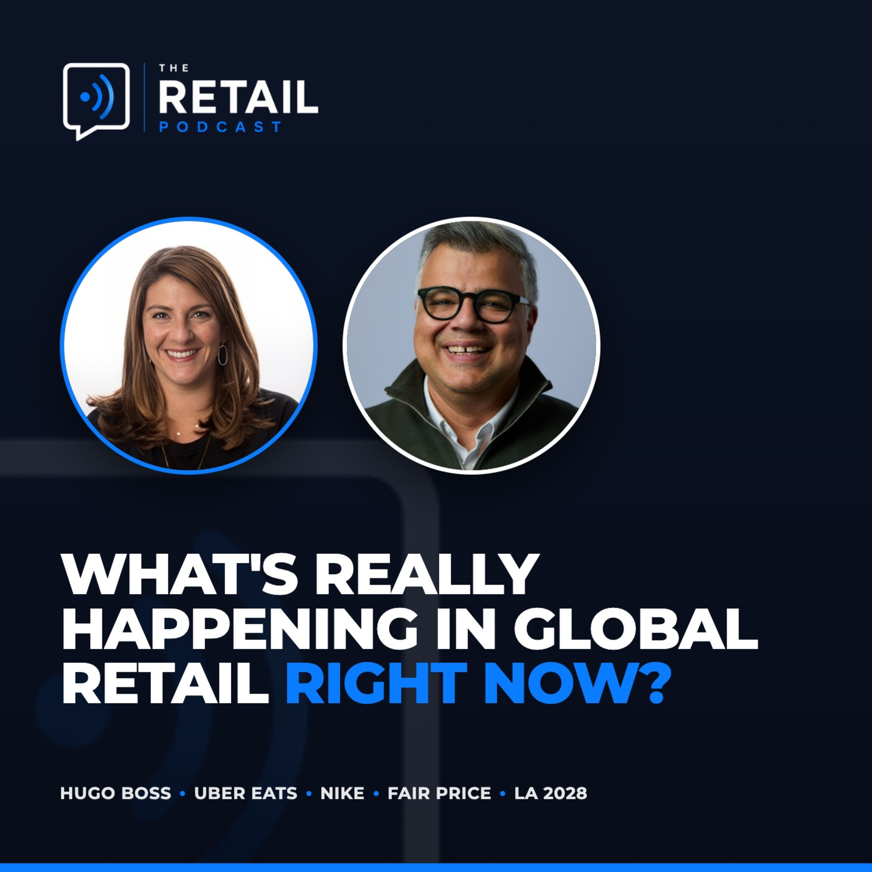 What's Really Happening in Global Retail Right Now? Hugo Boss, Uber Eats, Nike, Fair Price & LA 2028 episode artwork