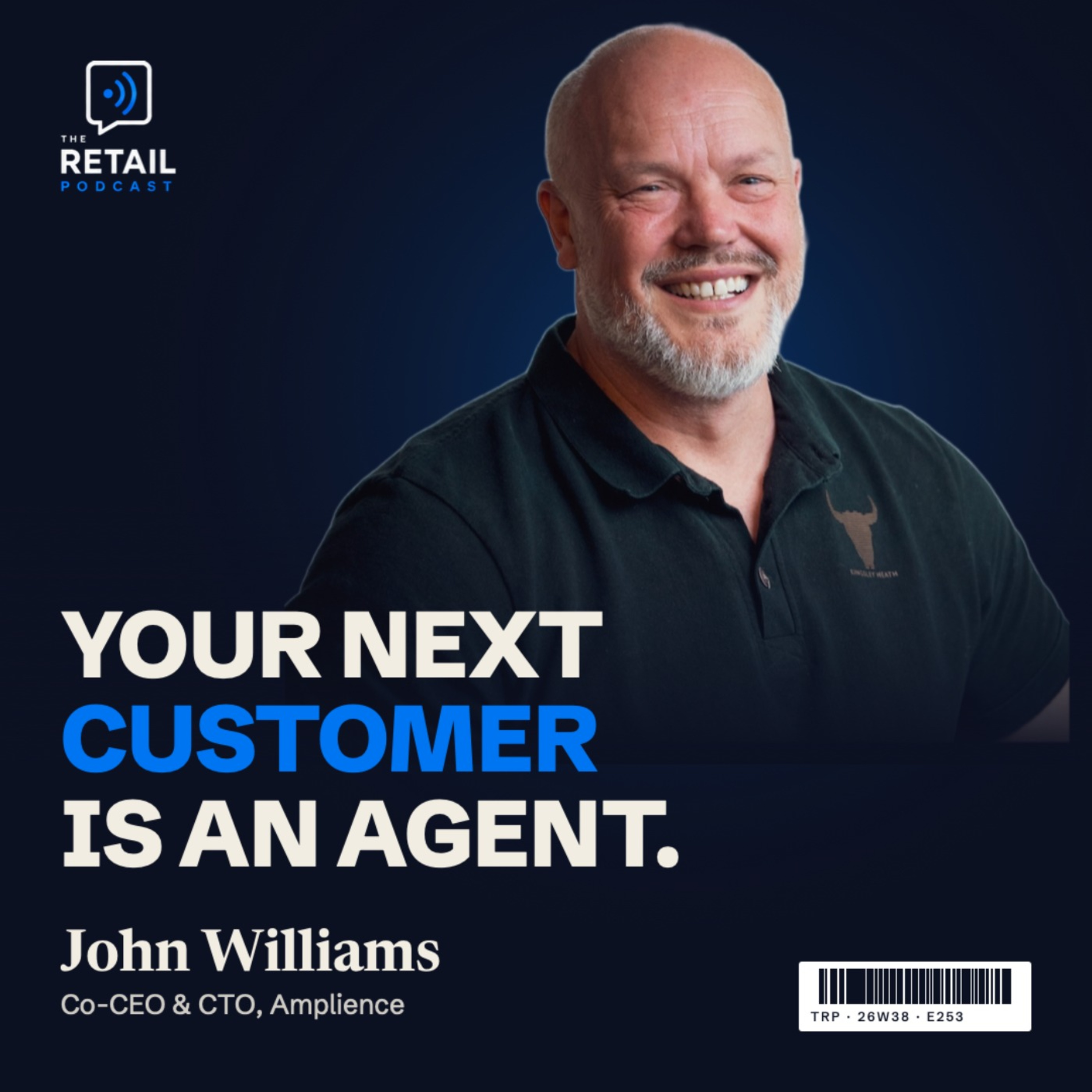 Your Next Customer Is an AI Agent | Amplience Co-CEO John Williams on GEO, AEO and the Content Supply Chain