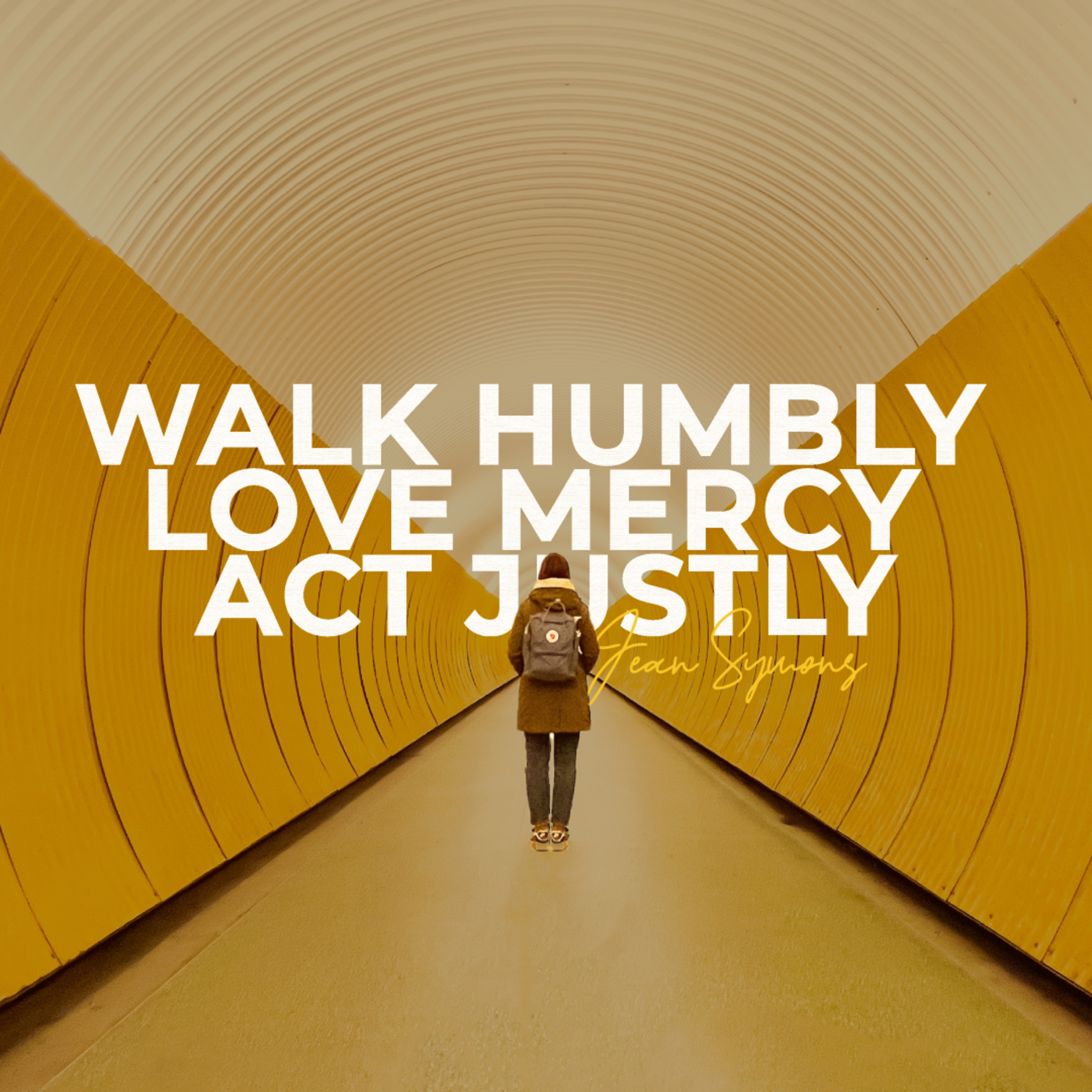 Building a Life of Meaning: Walk Humbly, Love Mercy, Act Justly