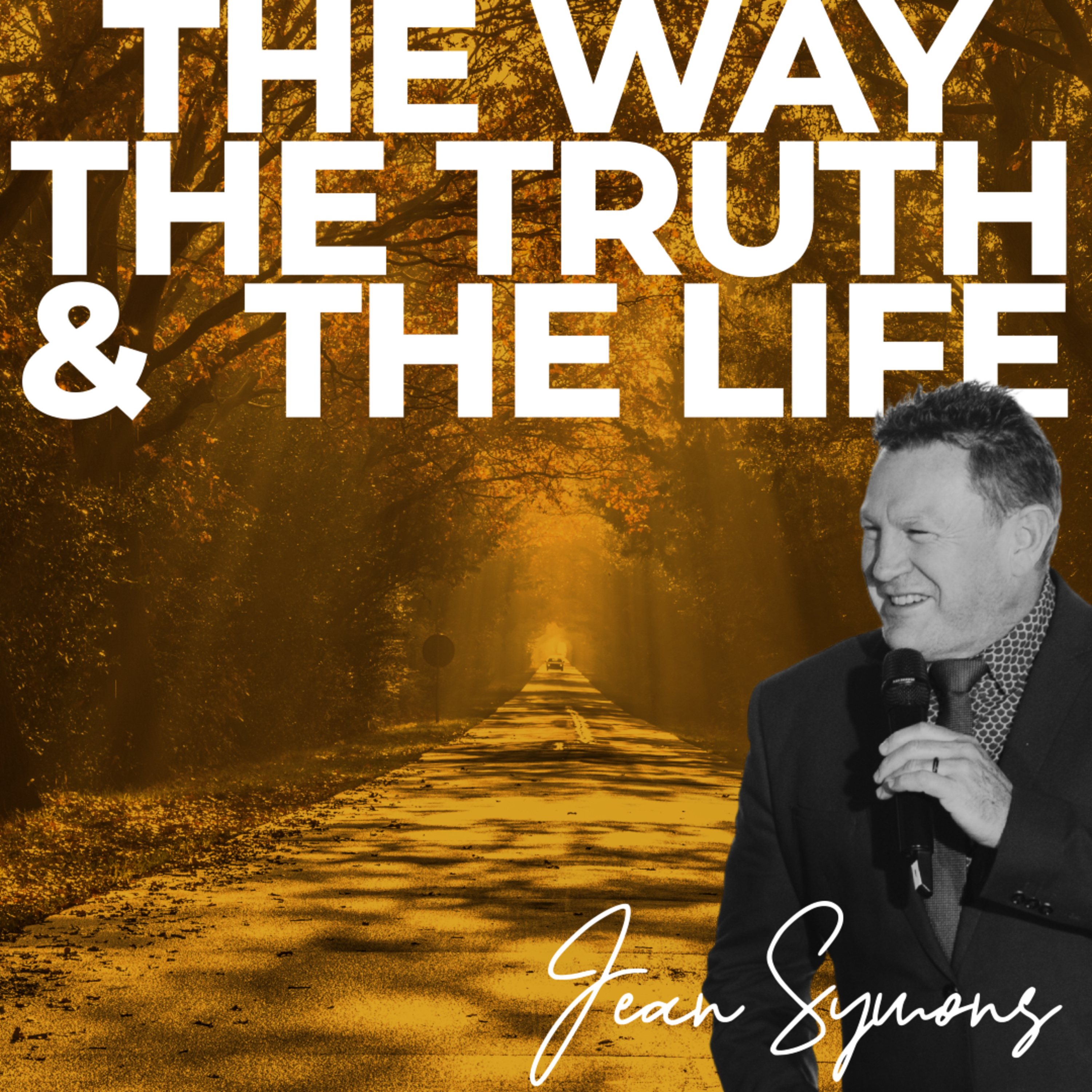 The Way, the Truth, and the Life