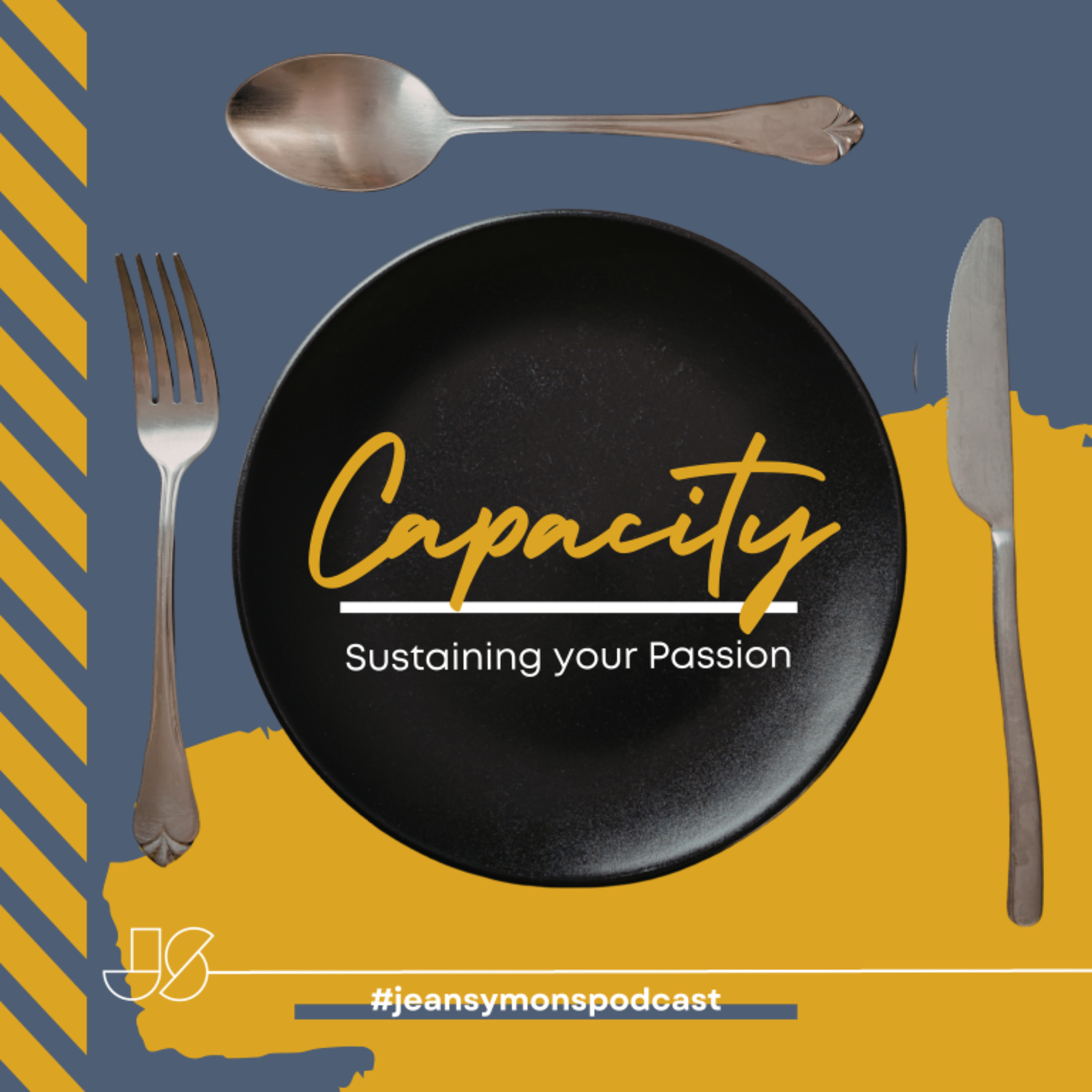 Capacity: Sustaining Your Passion
