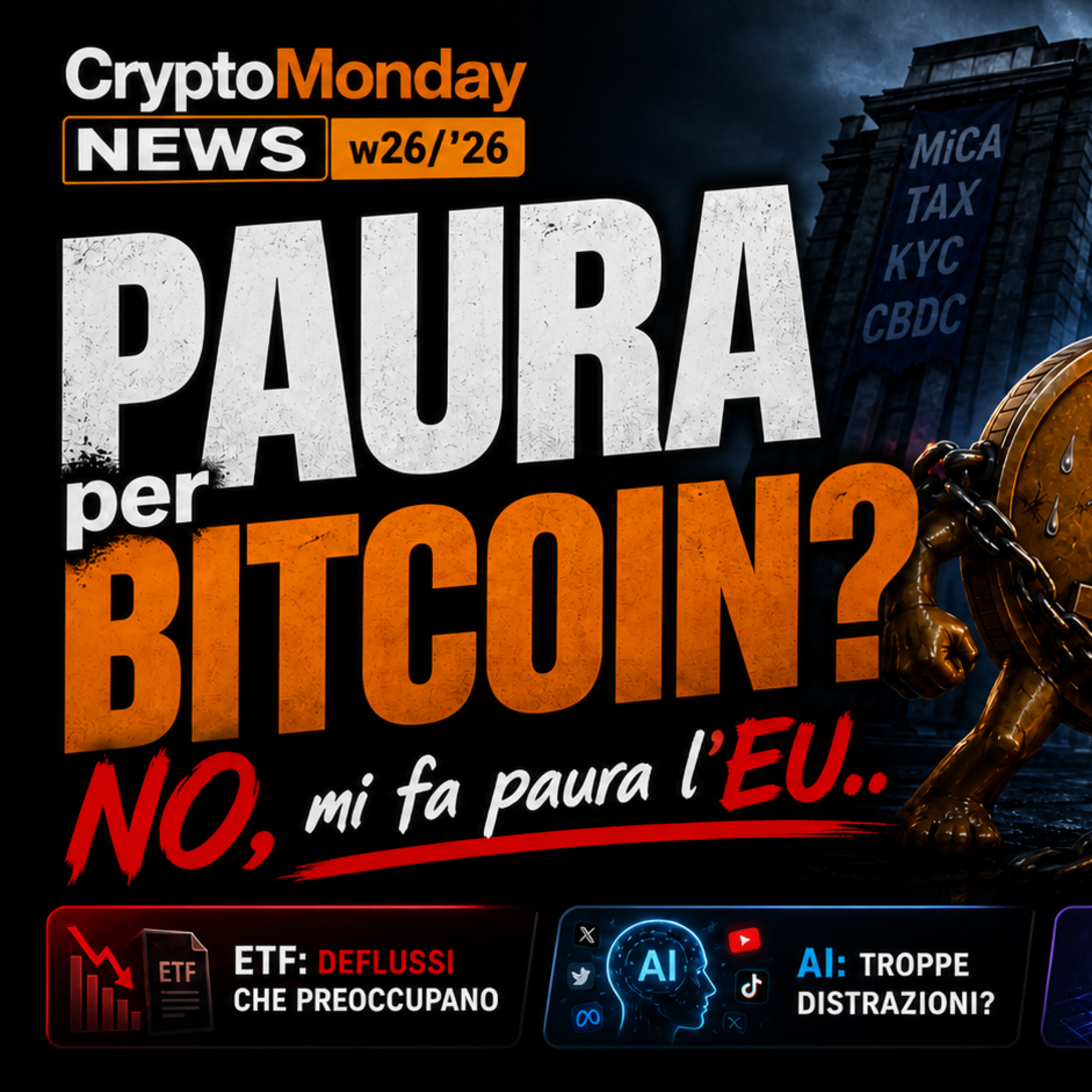 PAURA per BITCOIN? NO, mi fa paura l'EU.. 😒 CryptoMonday NEWS w26/'26 episode artwork