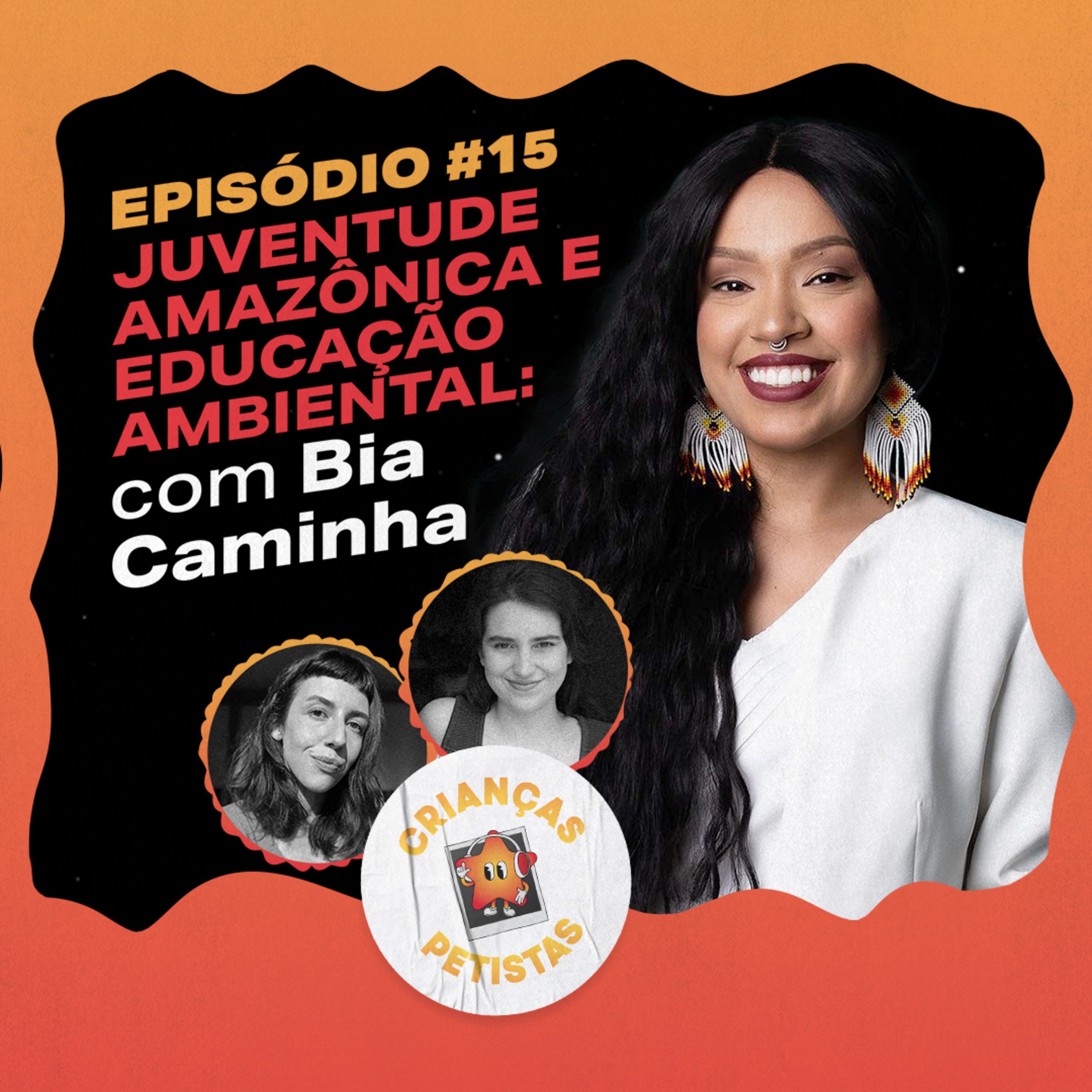 Episódio #15 - Juventude Amazônica e Educação Ambiental: com Bia Caminha episode artwork