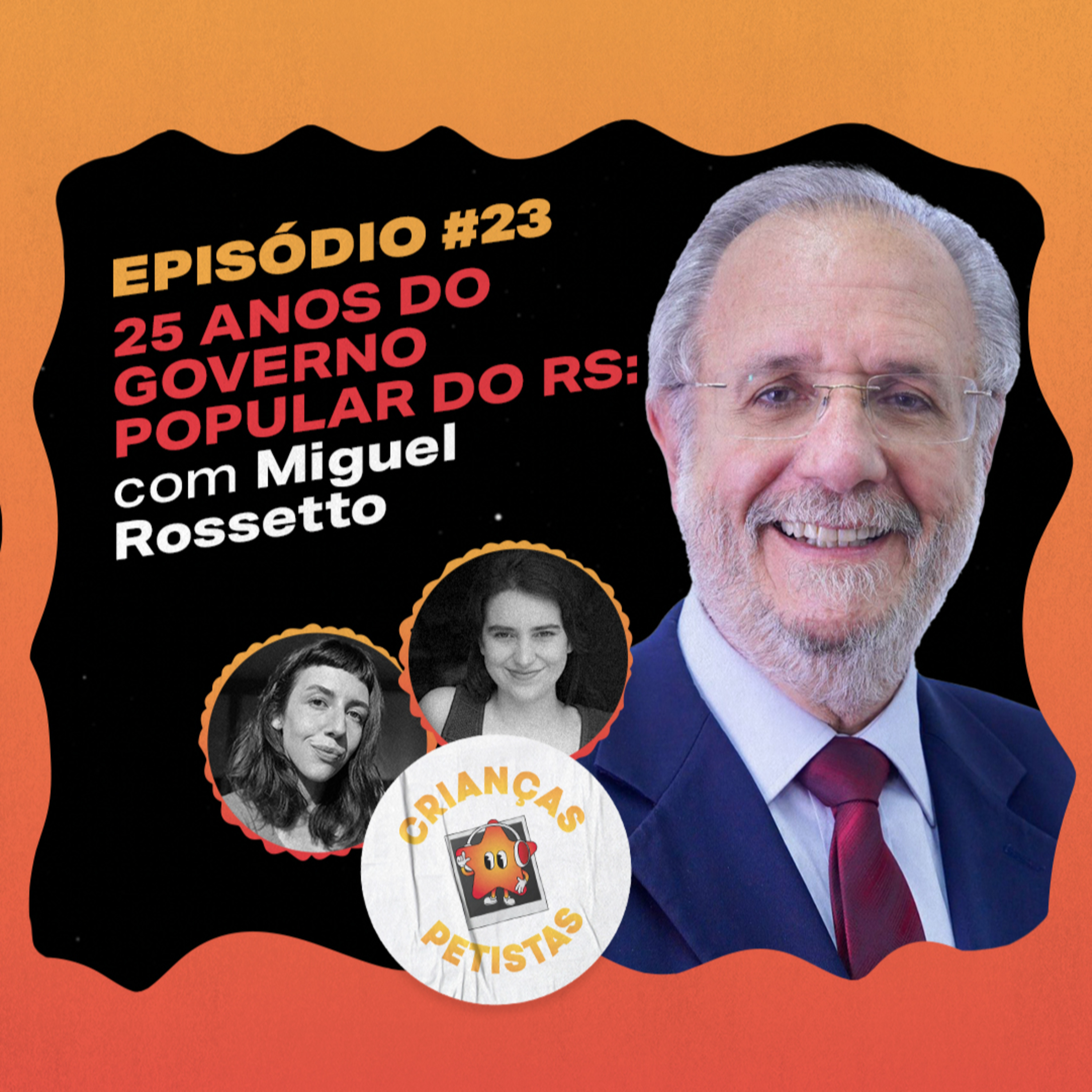 Episódio #23 - 25 anos do Governo Popular do RS: com Miguel Rossetto episode artwork