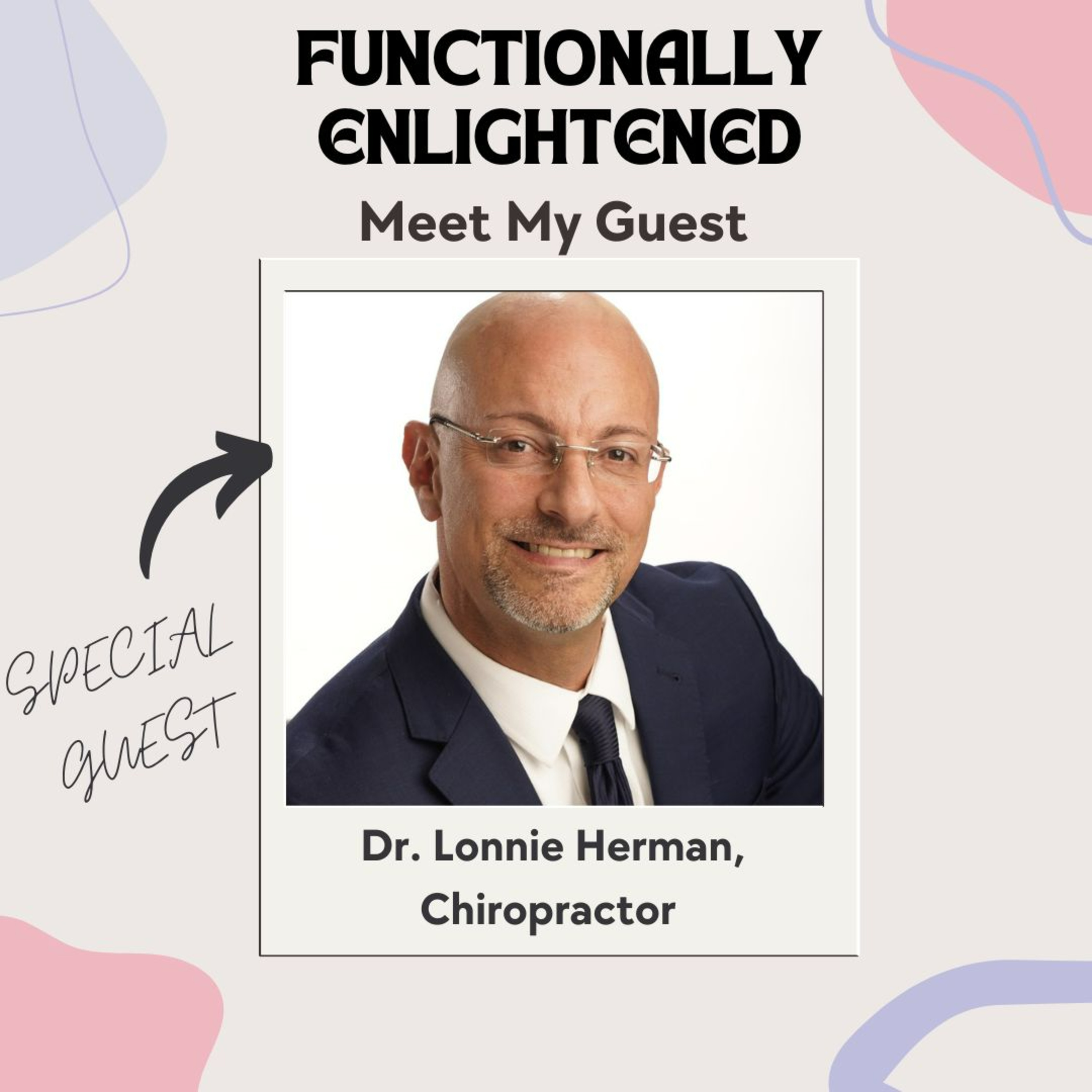 Eps 7. Dr. Lonnie Herman - Reversing Chronic Illness by Systemically Isolating/Treating Problem Areas episode artwork