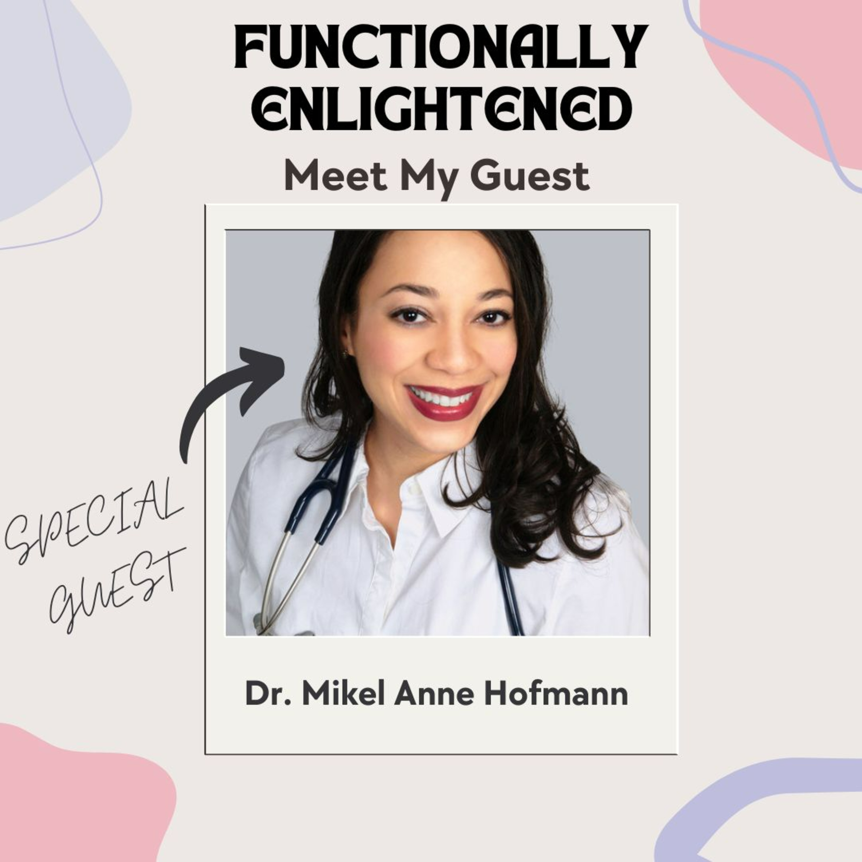 Eps 6. Dr. Mikel Anne Hofmann - Holistic Approach to Chronic Disease and General Well-being episode artwork