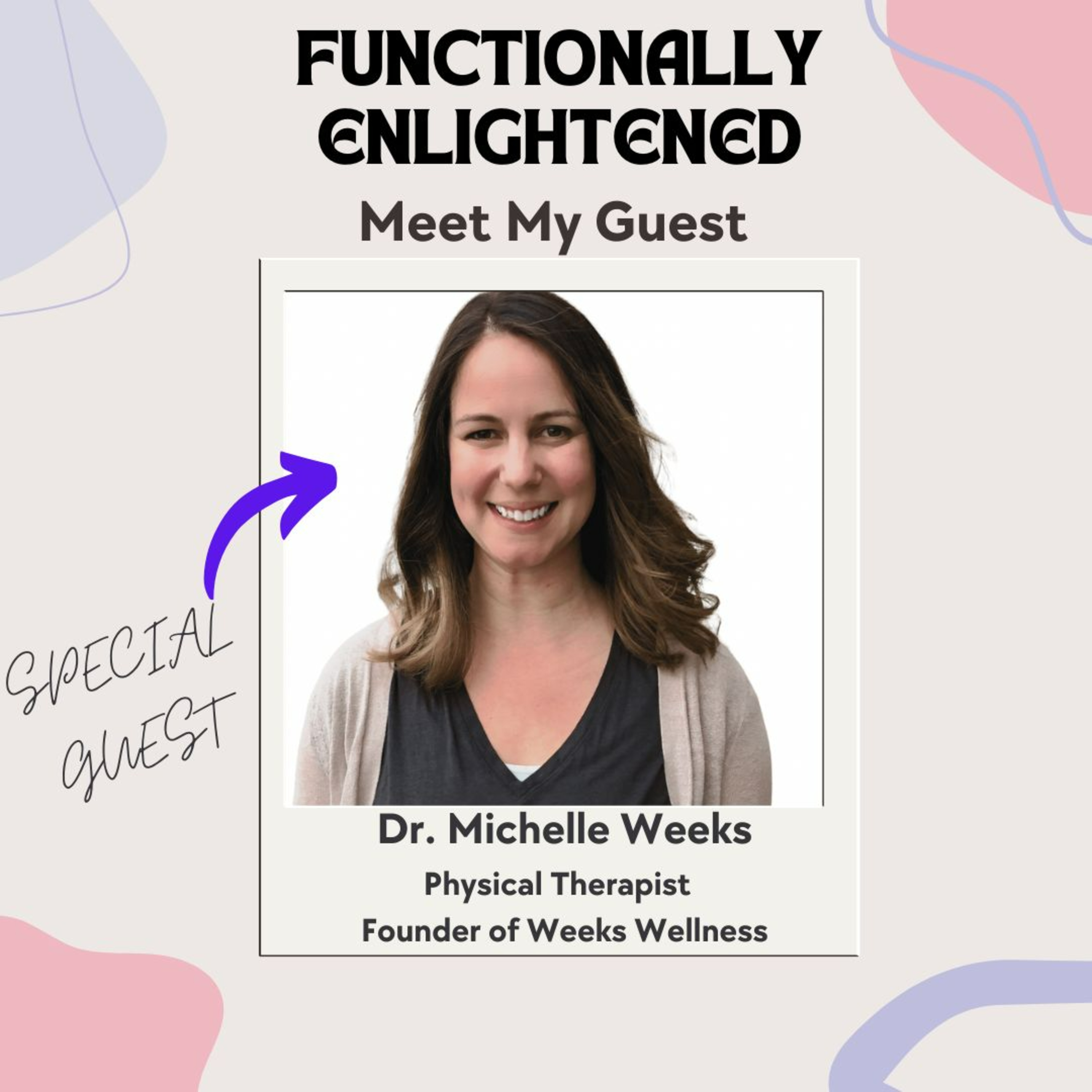 Eps 10. Dr. Michelle Weeks - Treating musculoskeletal and chronic pain  episode artwork