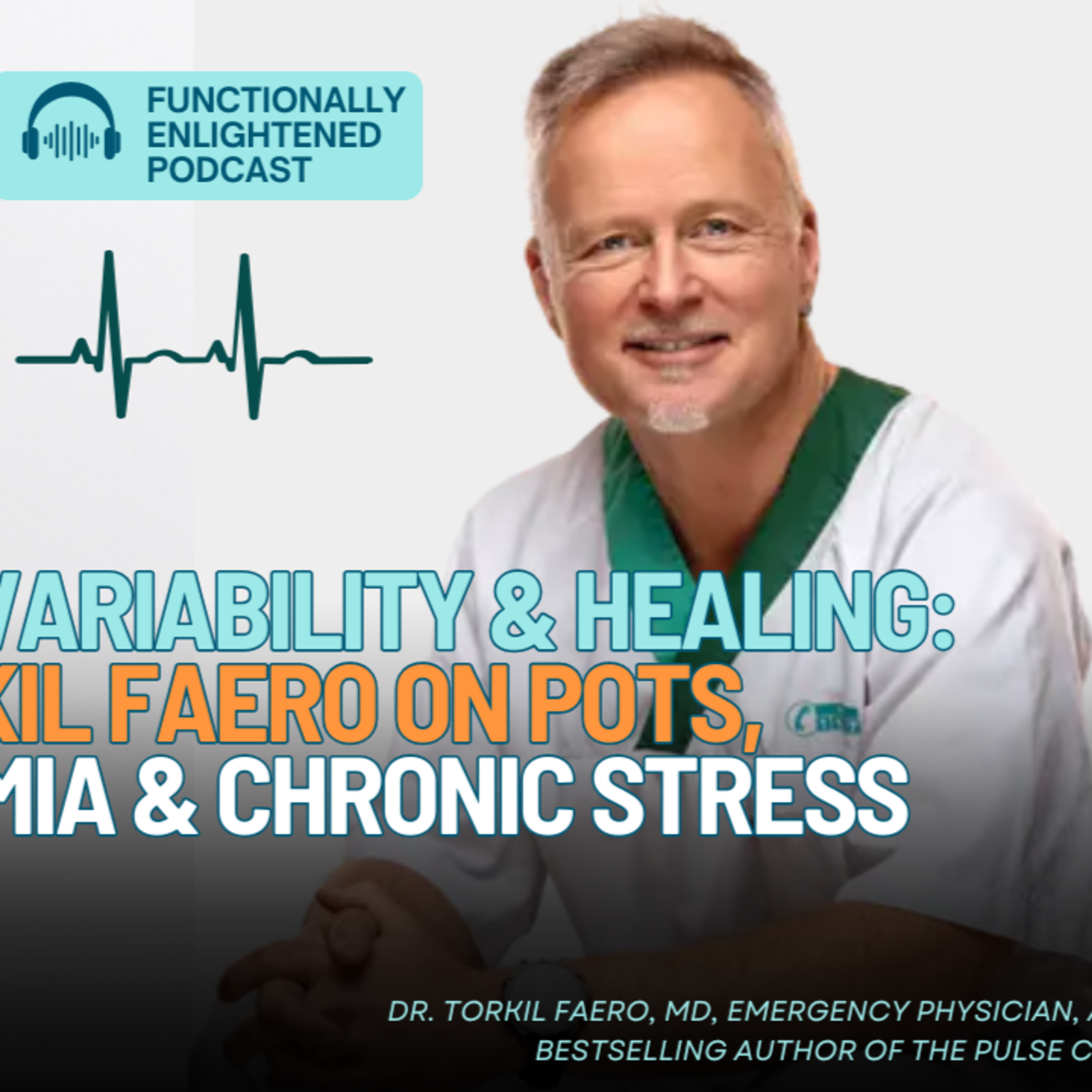 Eps 50. Heart Rate Variability & Healing: Dr. Torkil Færø on POTS, Dysautonomia & Chronic Stress episode artwork