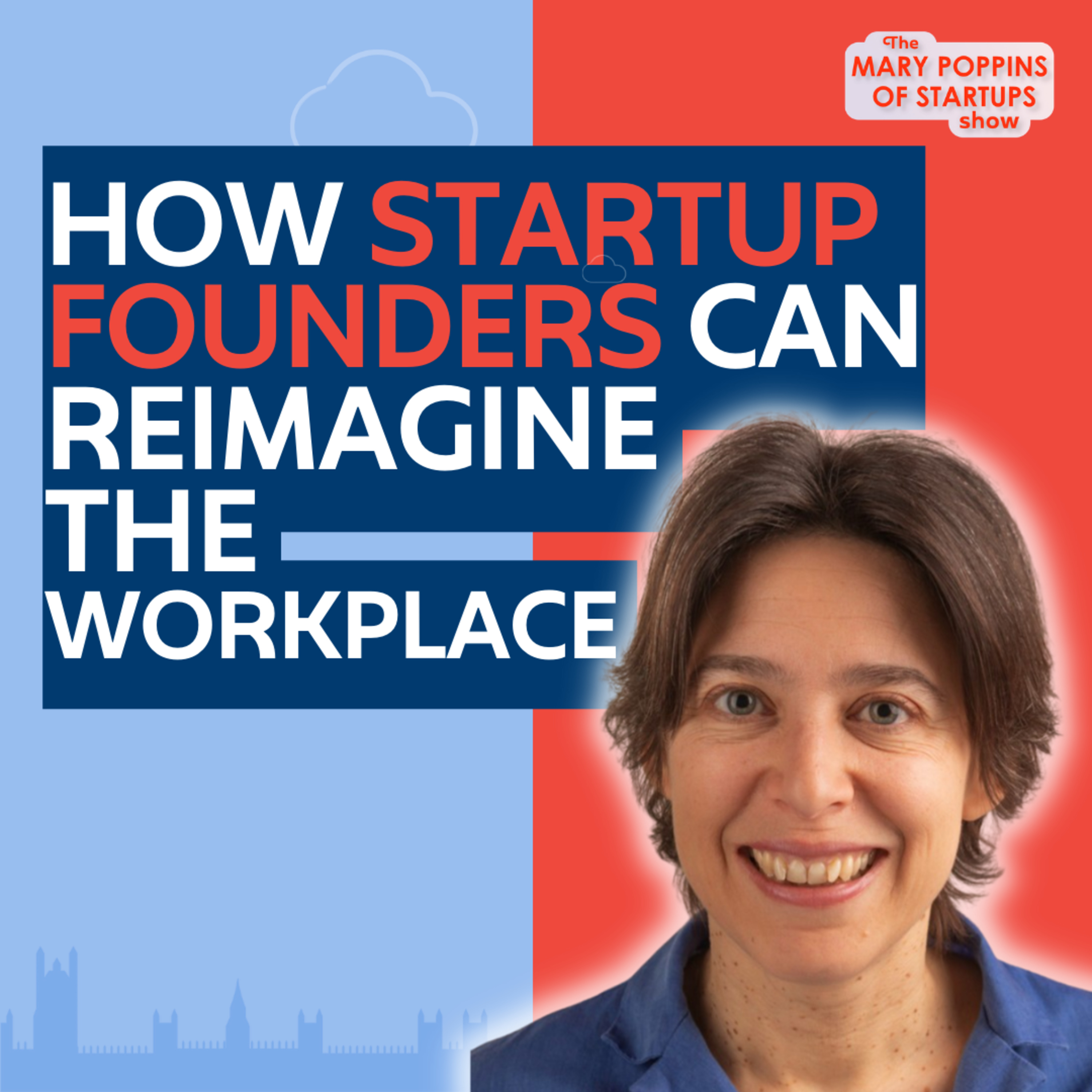 The Mary Poppins of Startups Show
