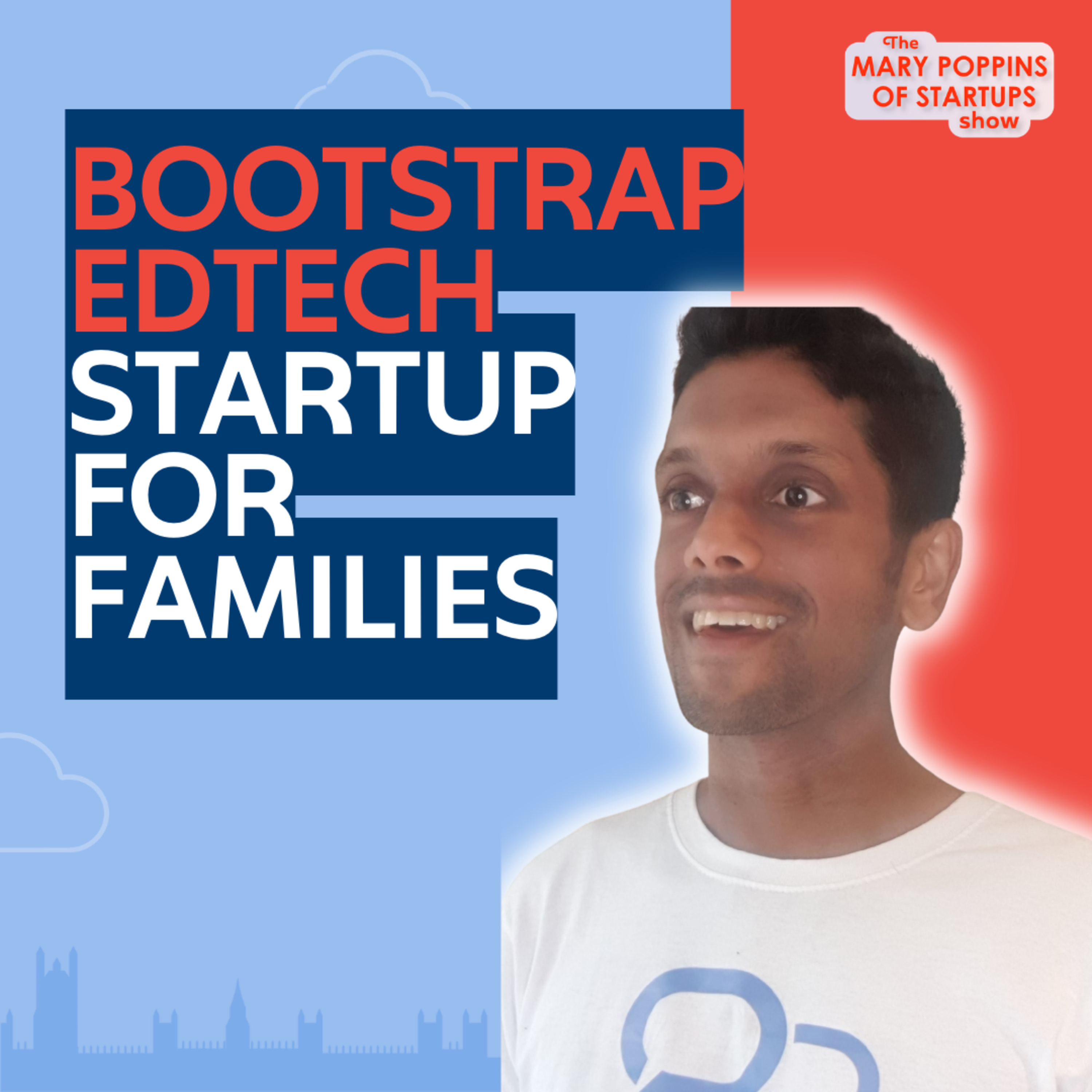 The Mary Poppins of Startups Show