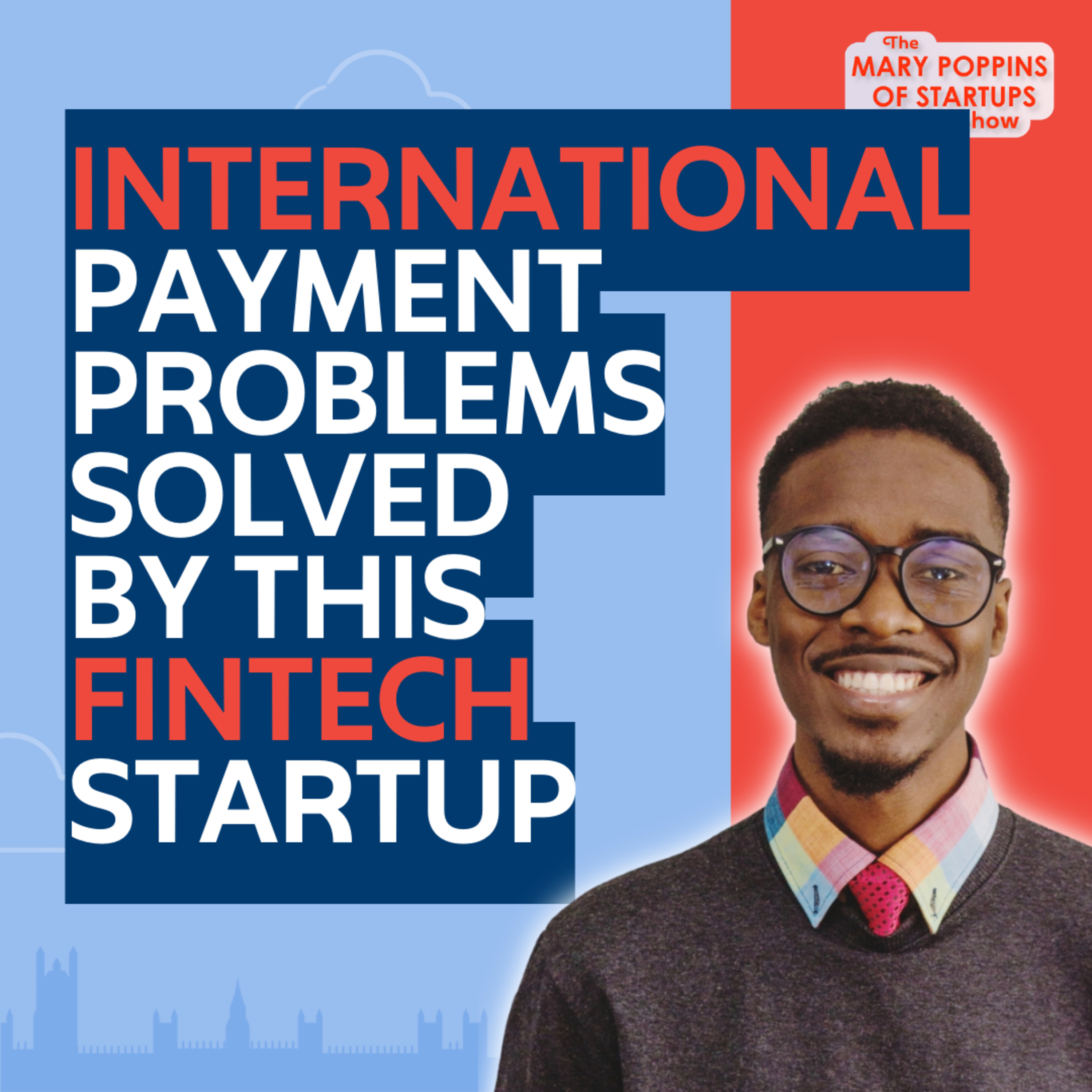 The Mary Poppins of Startups Show