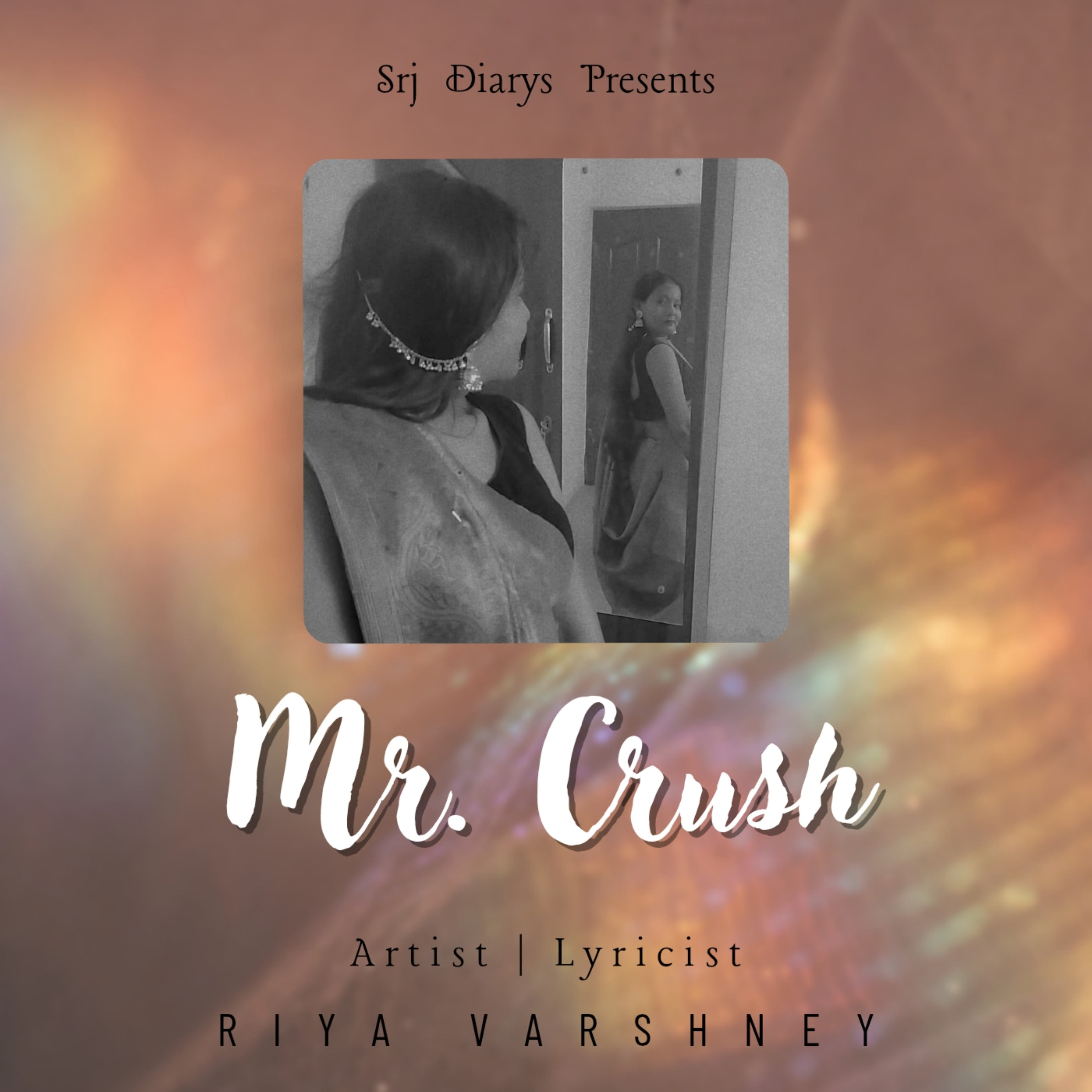Srjian Poetess Poetry:- MR. CRUSH by Riya Varshney episode artwork