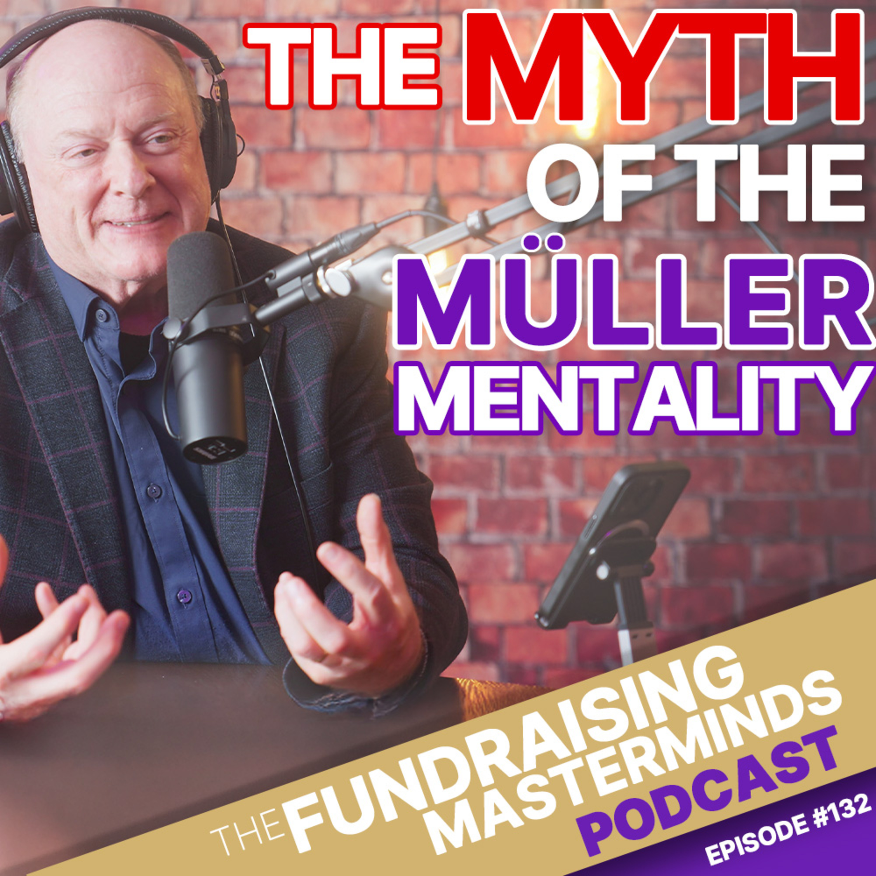 132. Debunking the Myth of the Muller Mentality