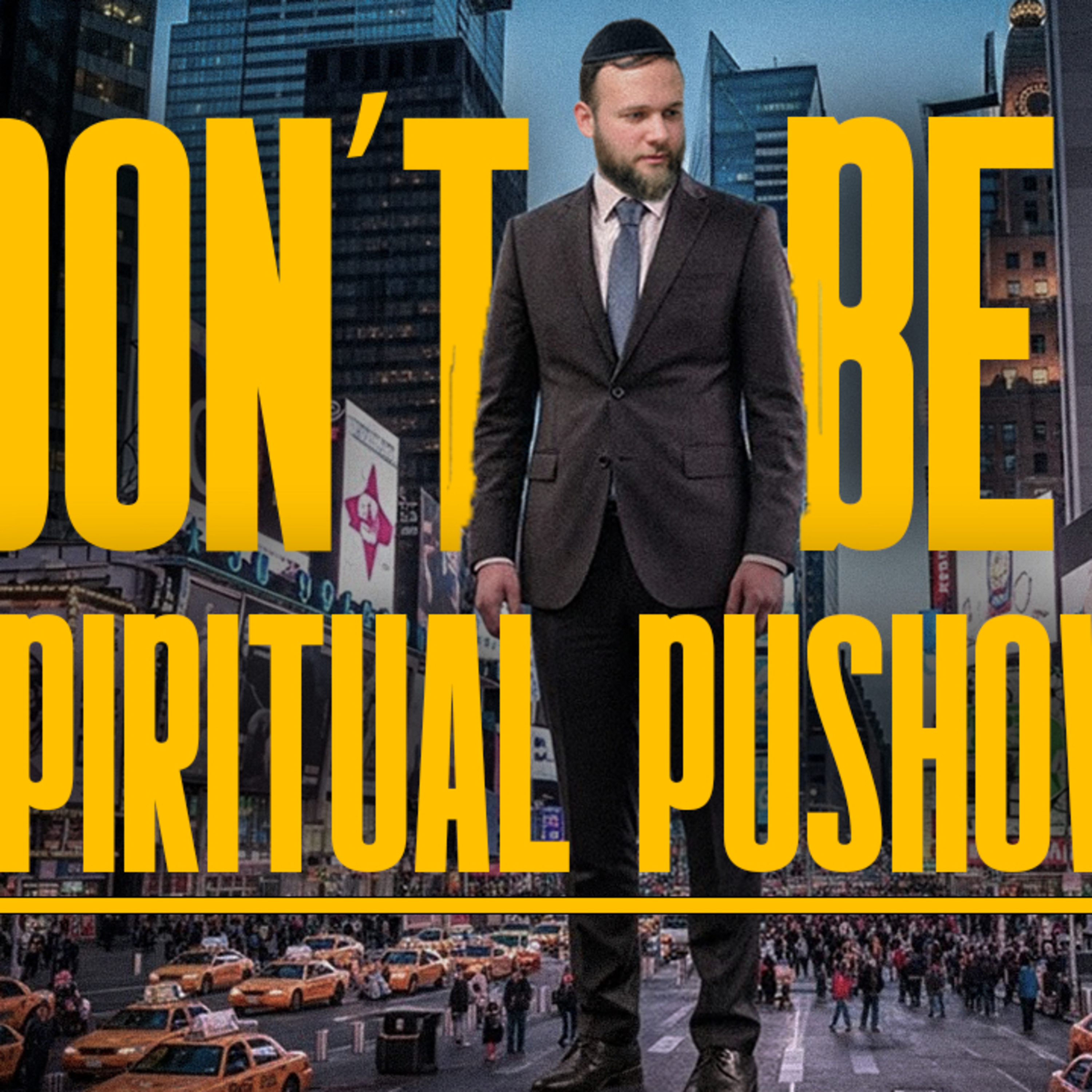 Don’t Be A Spiritual Pushover 2.0